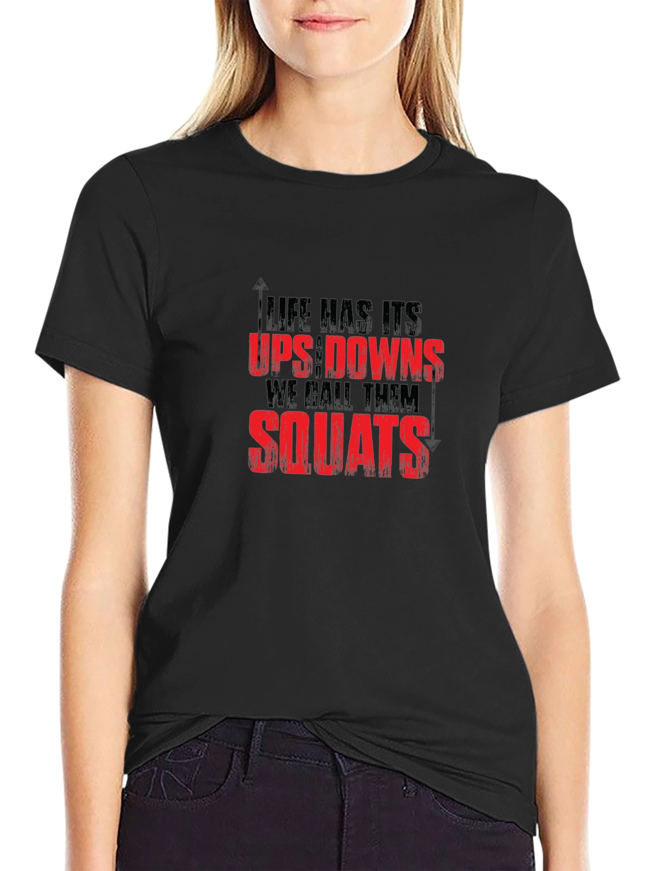 Life Has Ups Downs Squats Graphic Tee