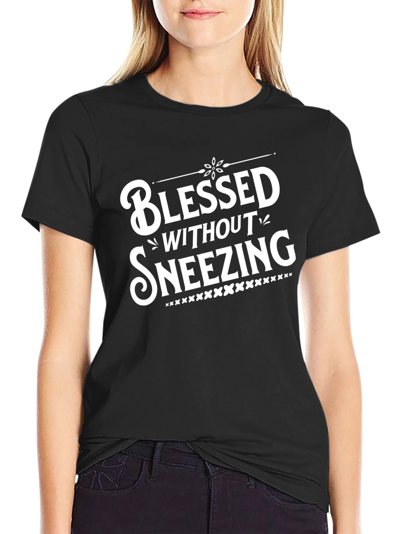 Blessed Without Sneezing - Funny Graphic Tee