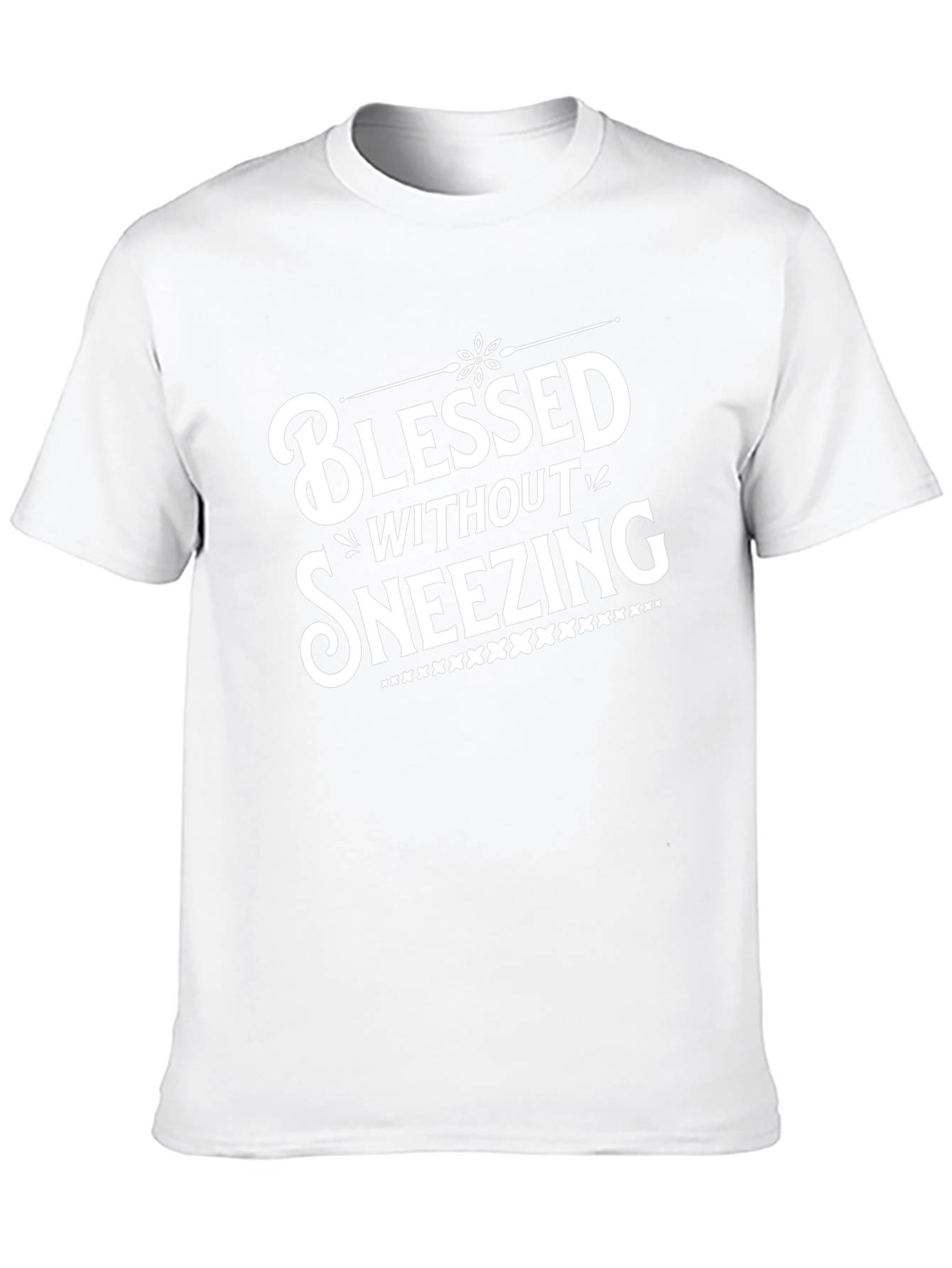 Blessed Without Sneezing - Funny Graphic Tee