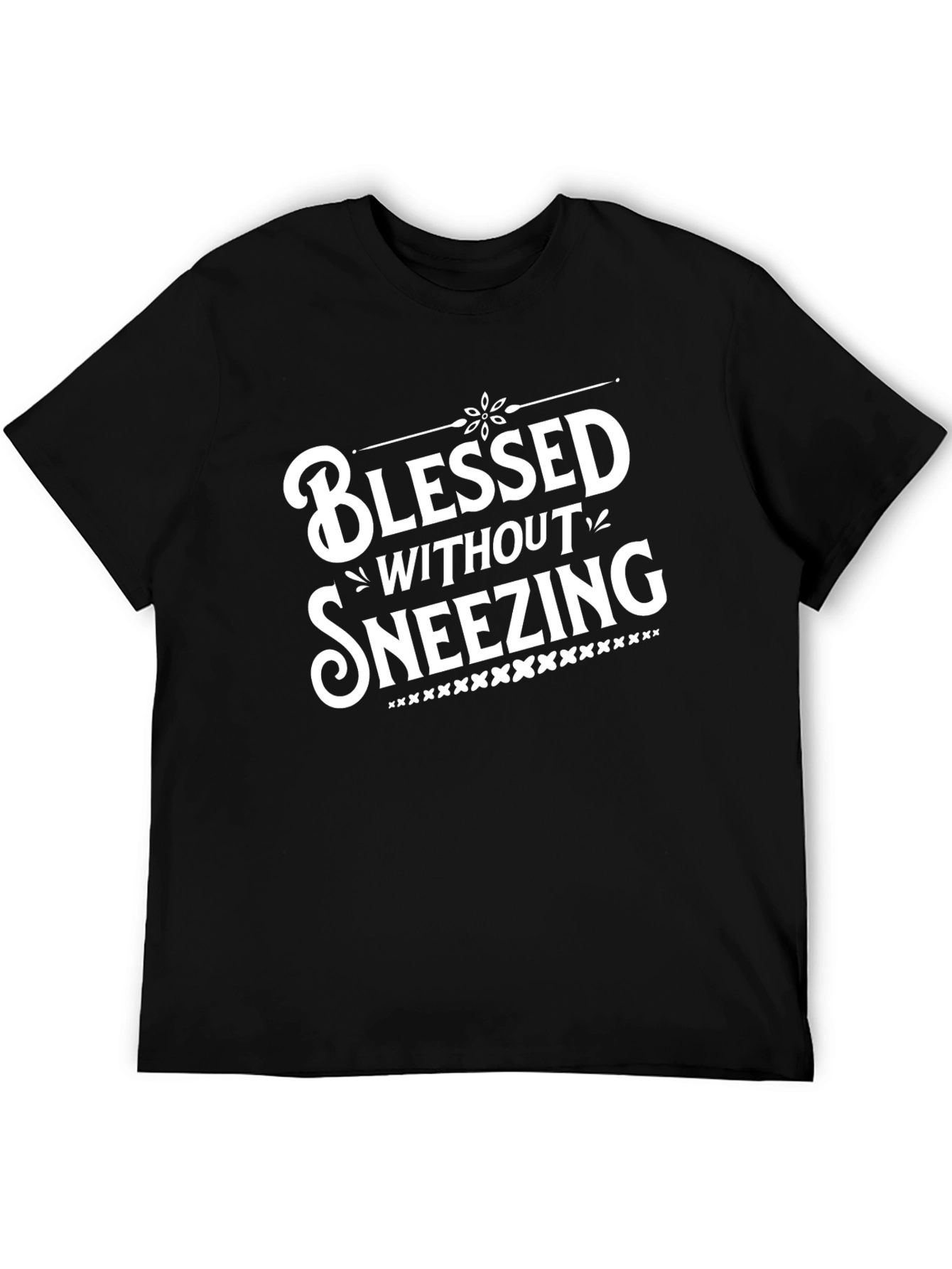 Blessed Without Sneezing - Funny Graphic Tee
