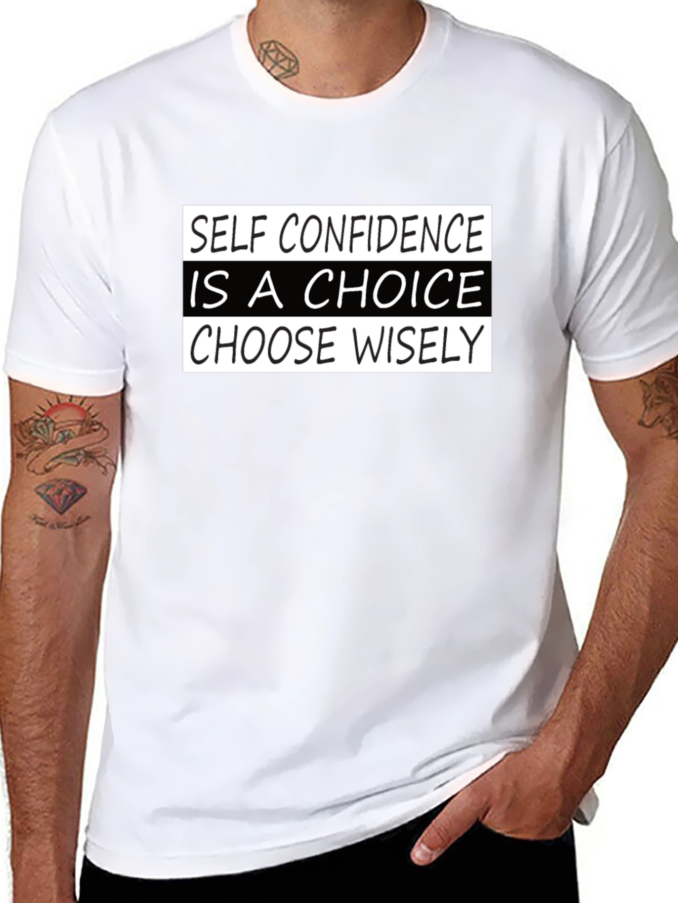 Self Confidence Choice T-Shirt - Choose Wisely