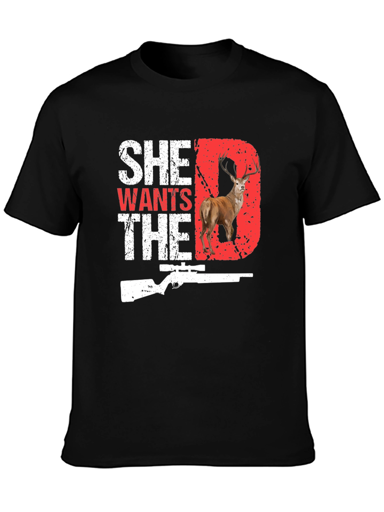 She Wants The D Deer Hunting T-Shirt
