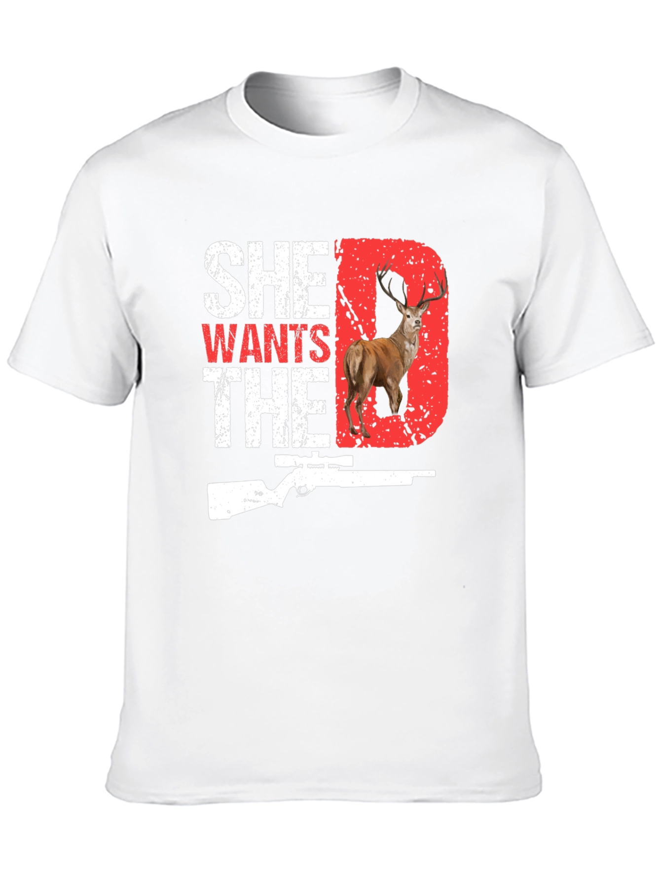 She Wants The D Deer Hunting T-Shirt