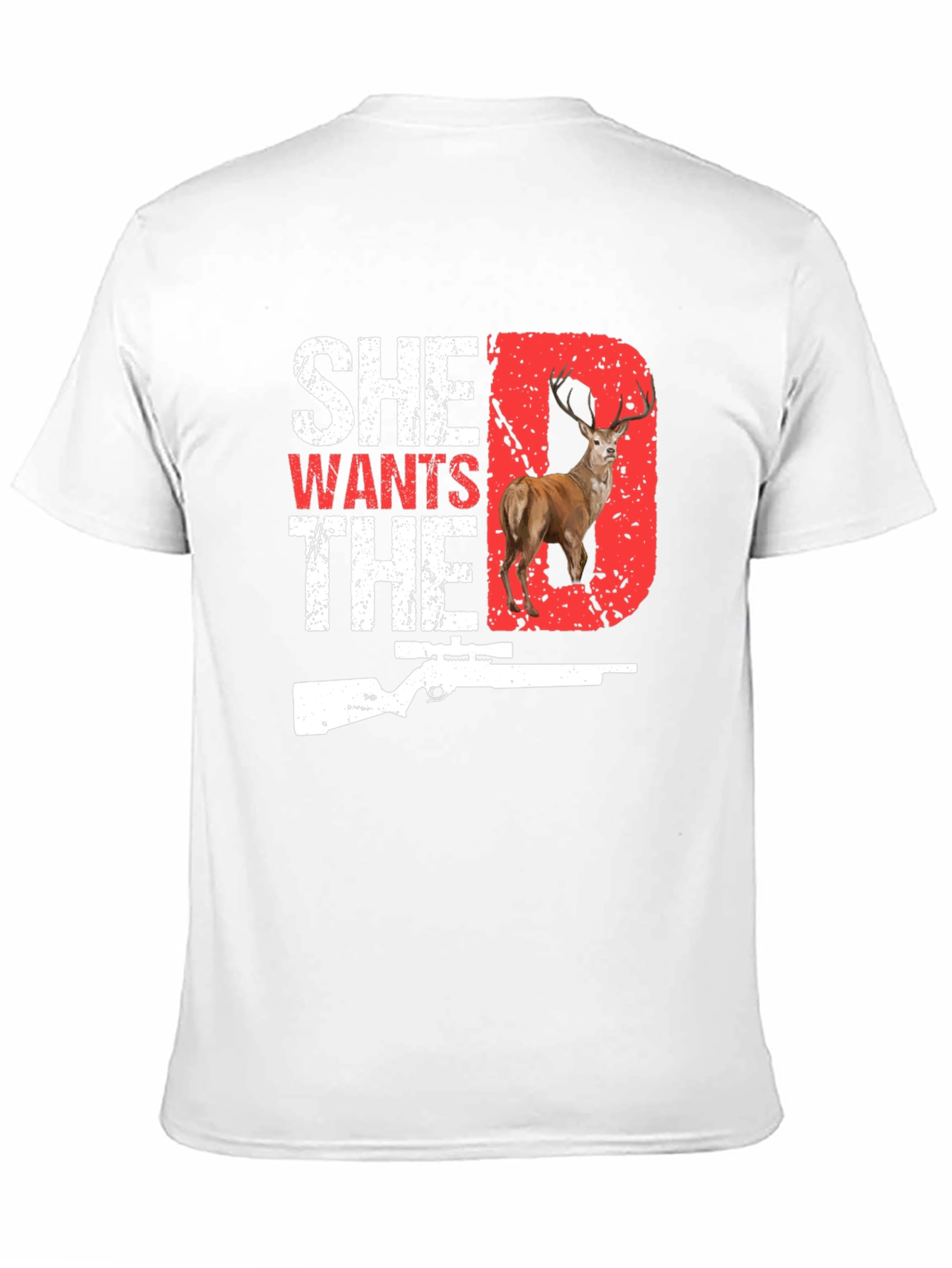 She Wants The D Deer Hunting T-Shirt