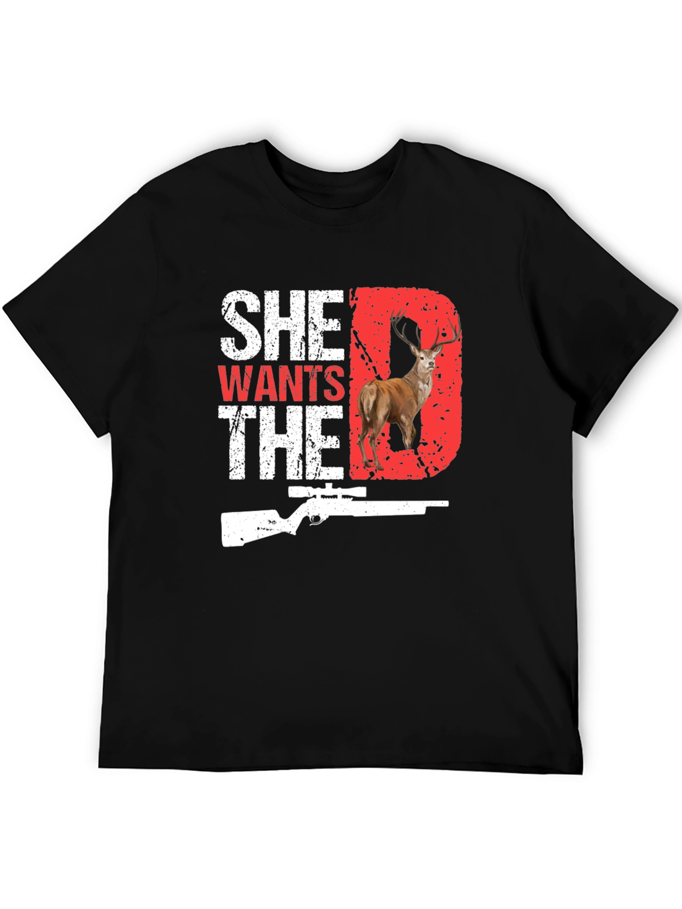 She Wants The D Deer Hunting T-Shirt