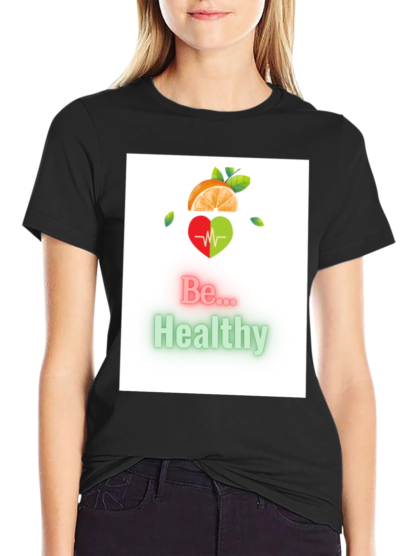Be Healthy T-Shirt