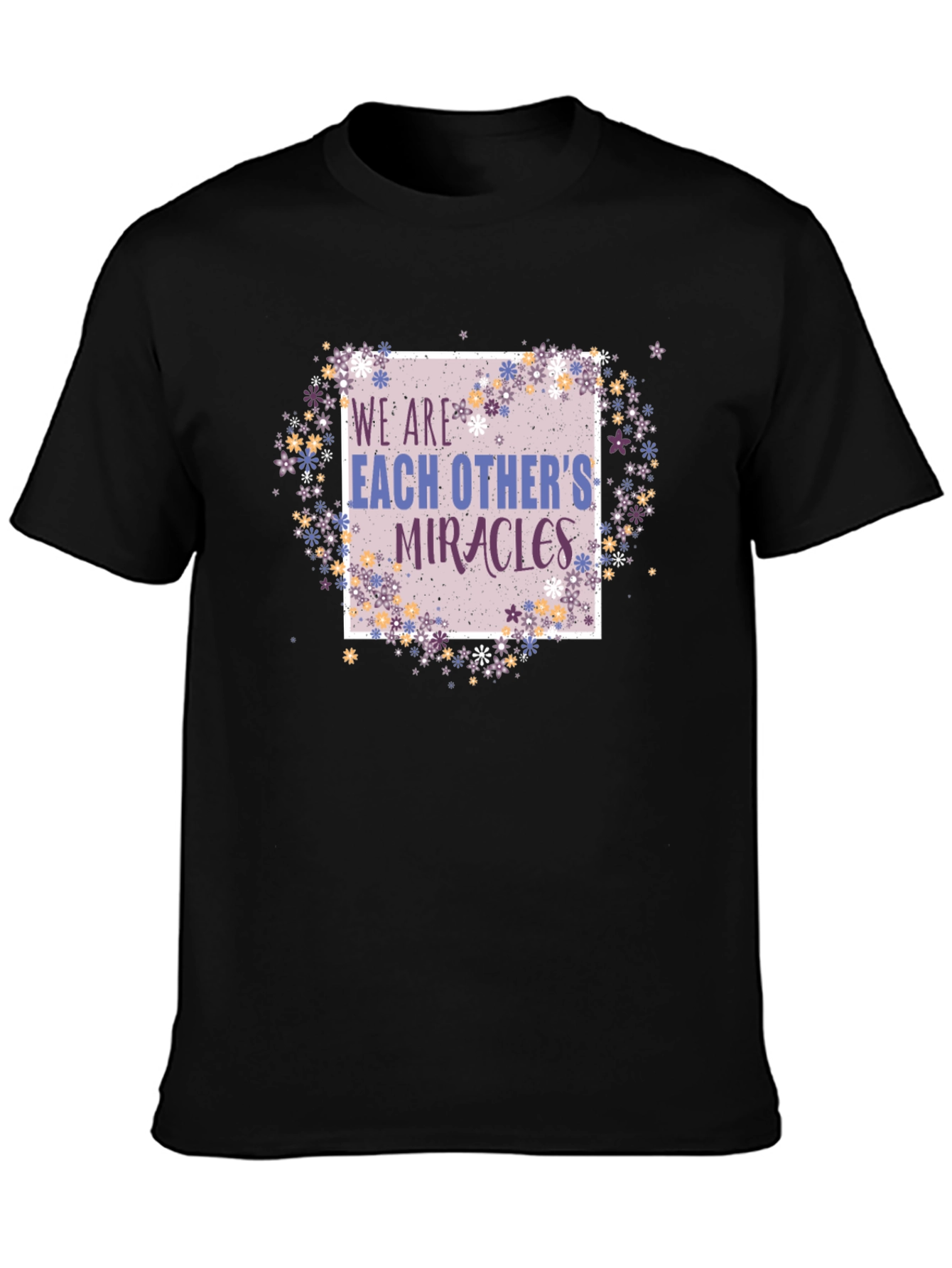 Miracles T-Shirt - Floral Design Comfort Fit