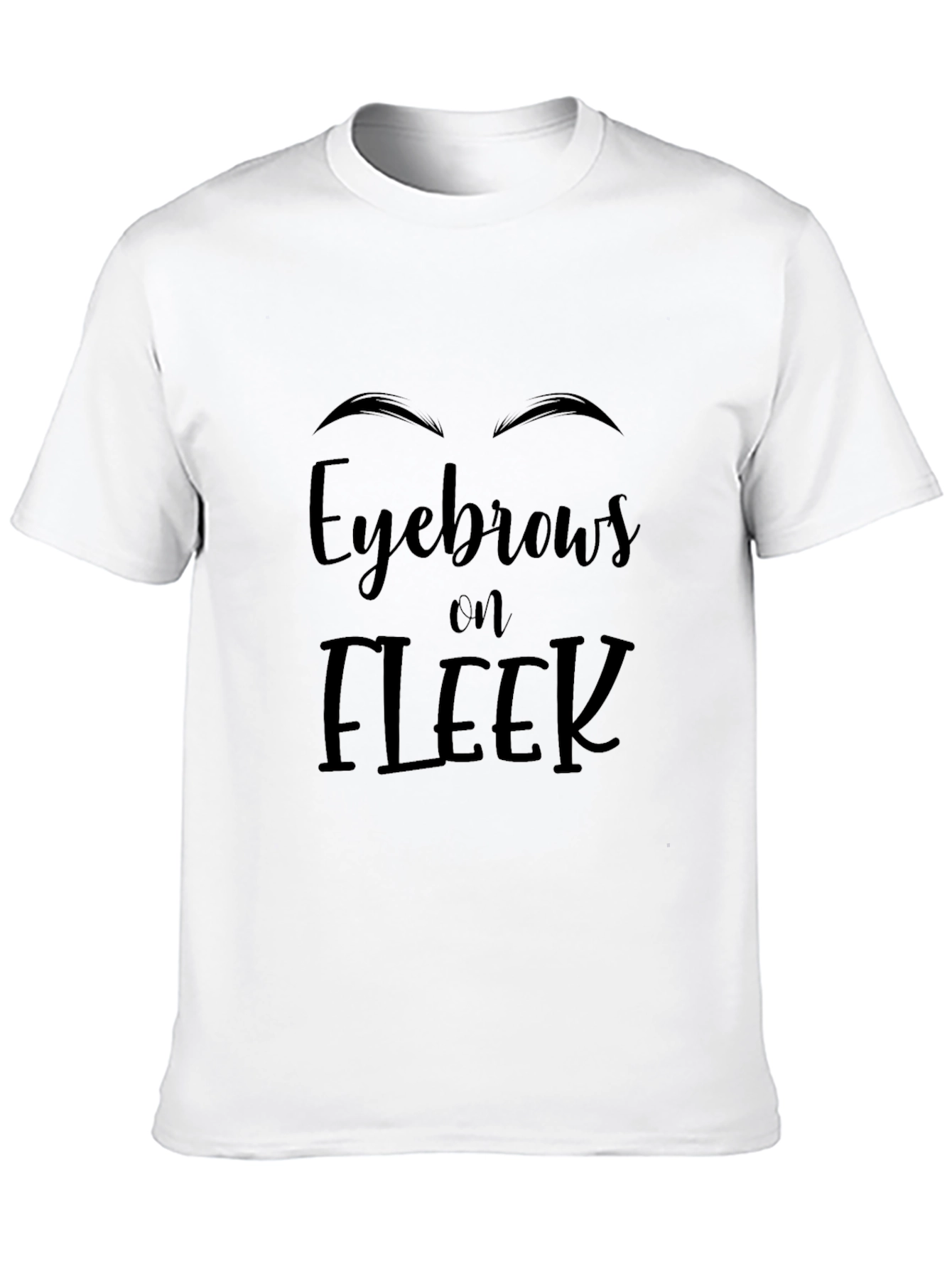 Eyebrows on Fleek Black T-Shirt