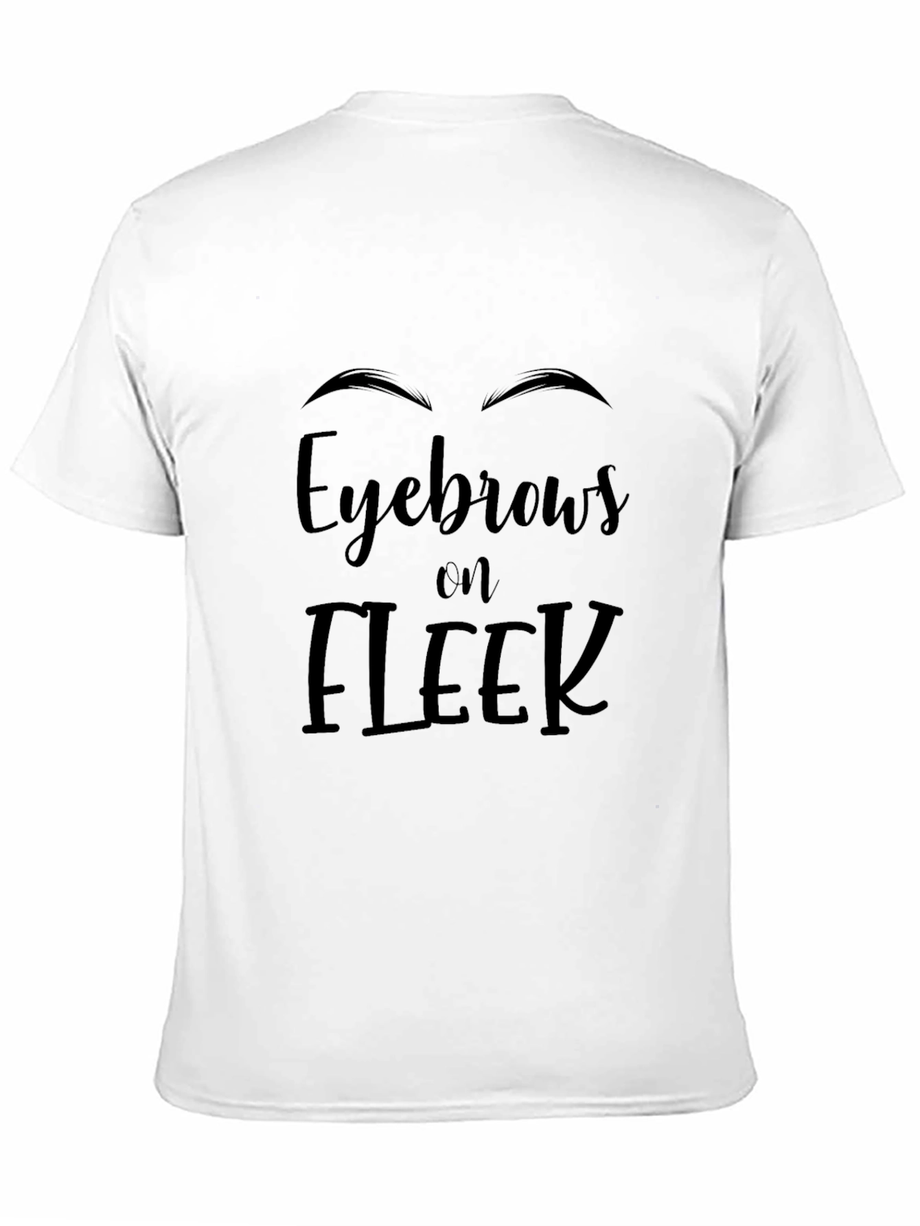 Eyebrows on Fleek Black T-Shirt