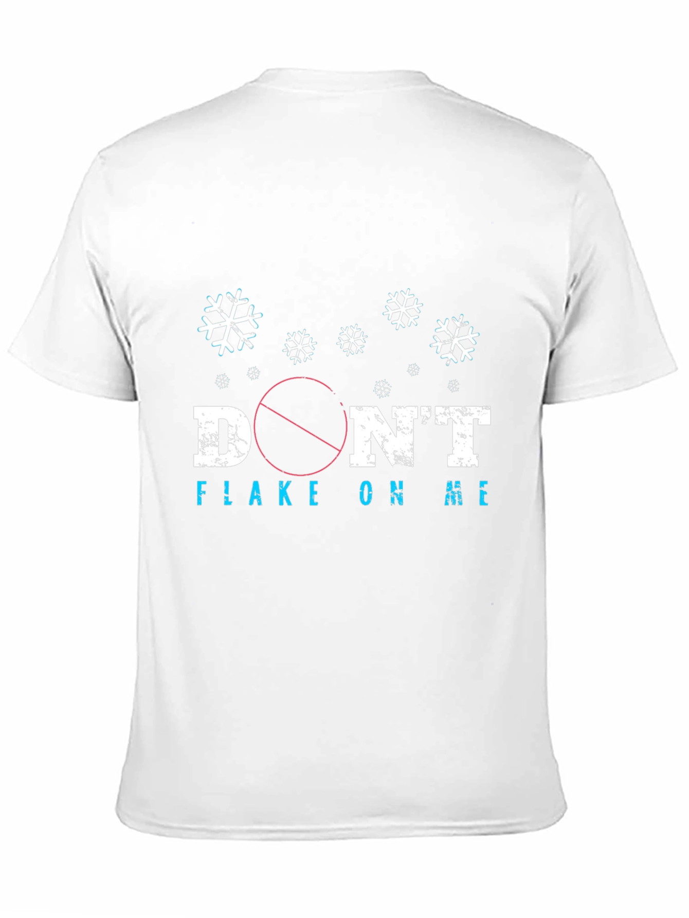Dont Flake On Me Graphic Tee Shirt