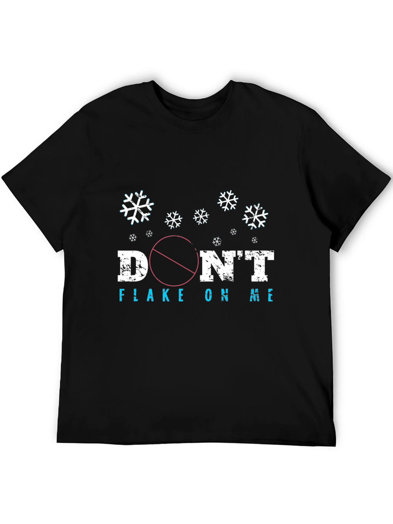 Dont Flake On Me Graphic Tee Shirt