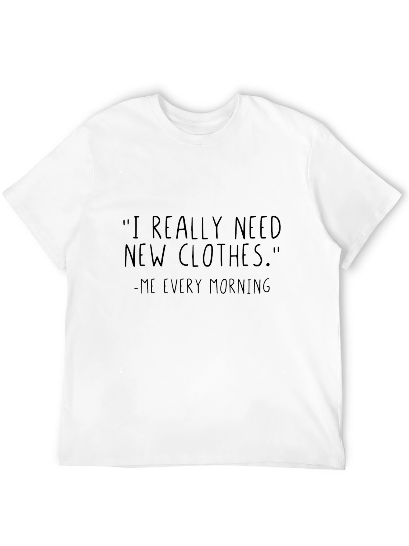 Funny I Need Clothes Black T-Shirt