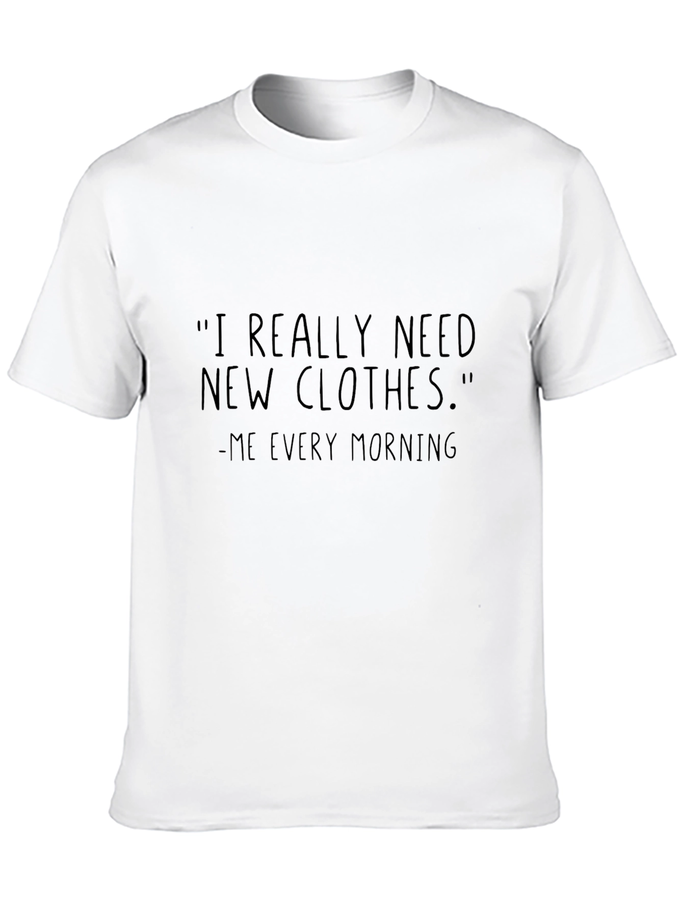 Funny I Need Clothes Black T-Shirt