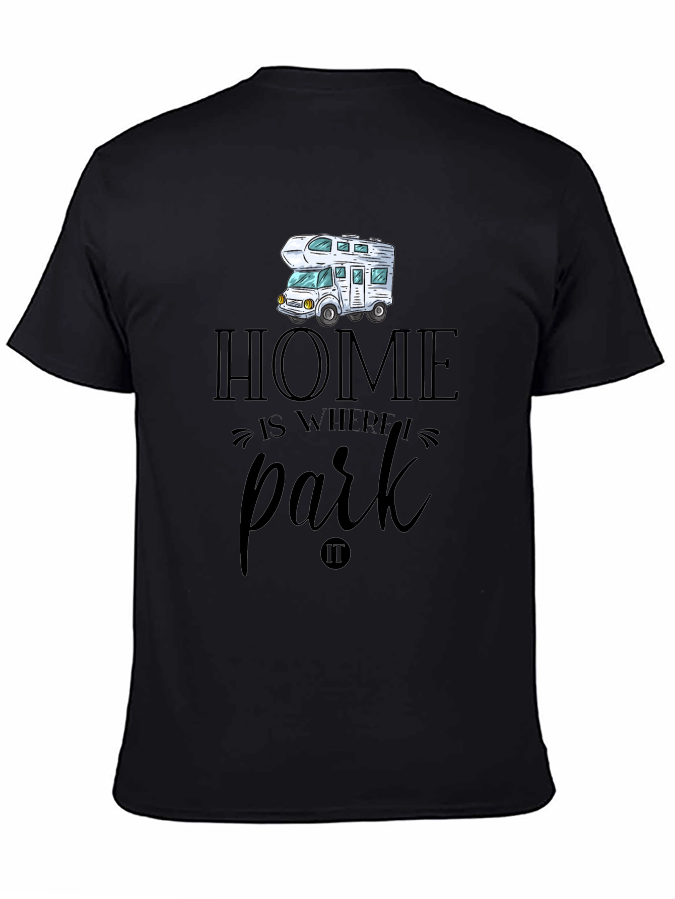 Home is Where We Park RV T-Shirt