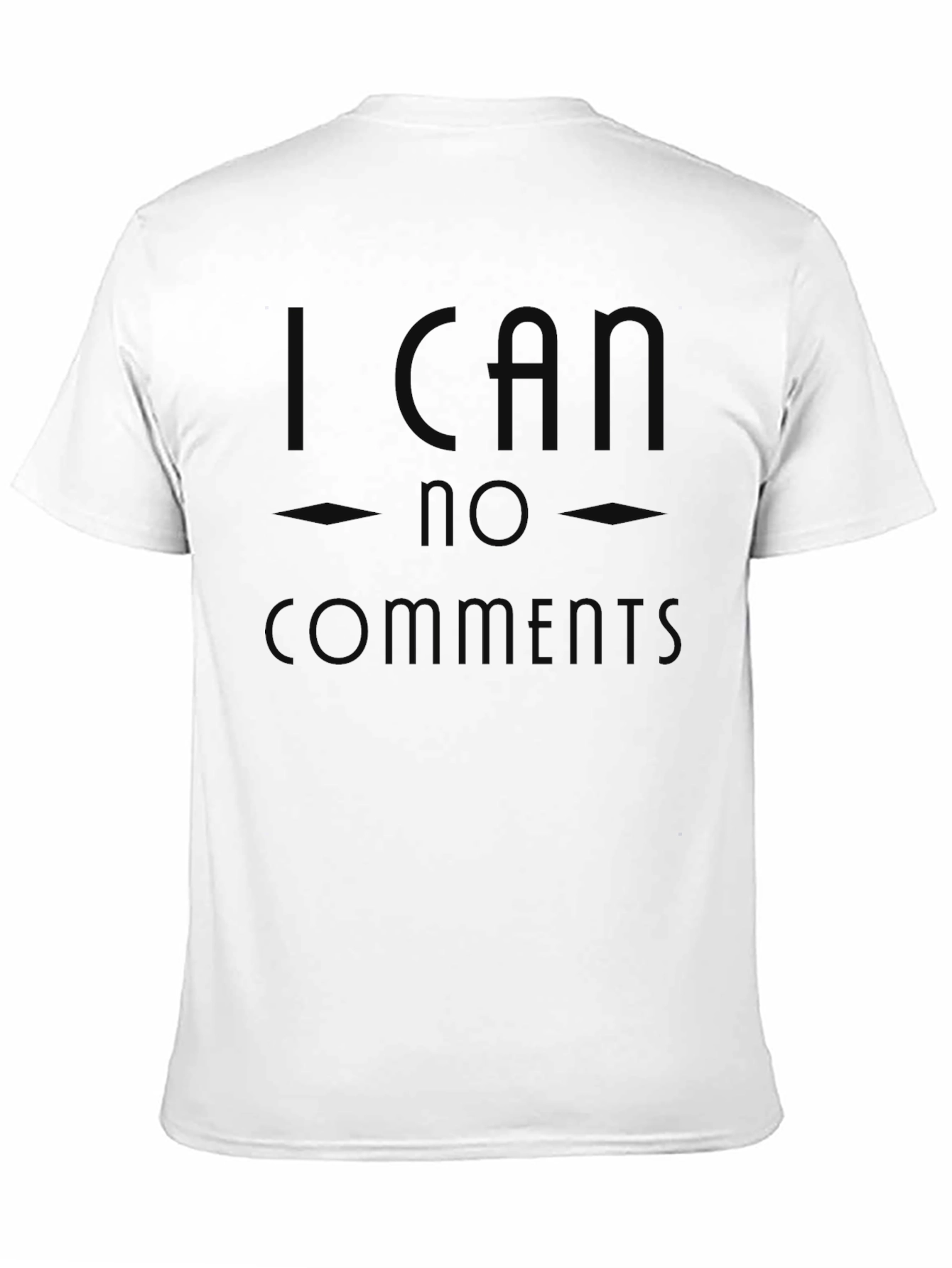 I Can - No Comments Black T-Shirt