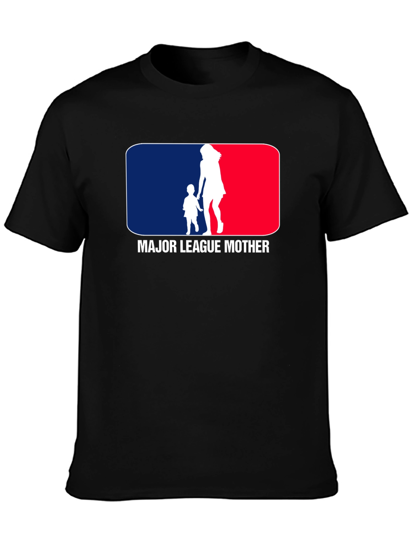 Major League Mother T-Shirt Funny Mom Tee