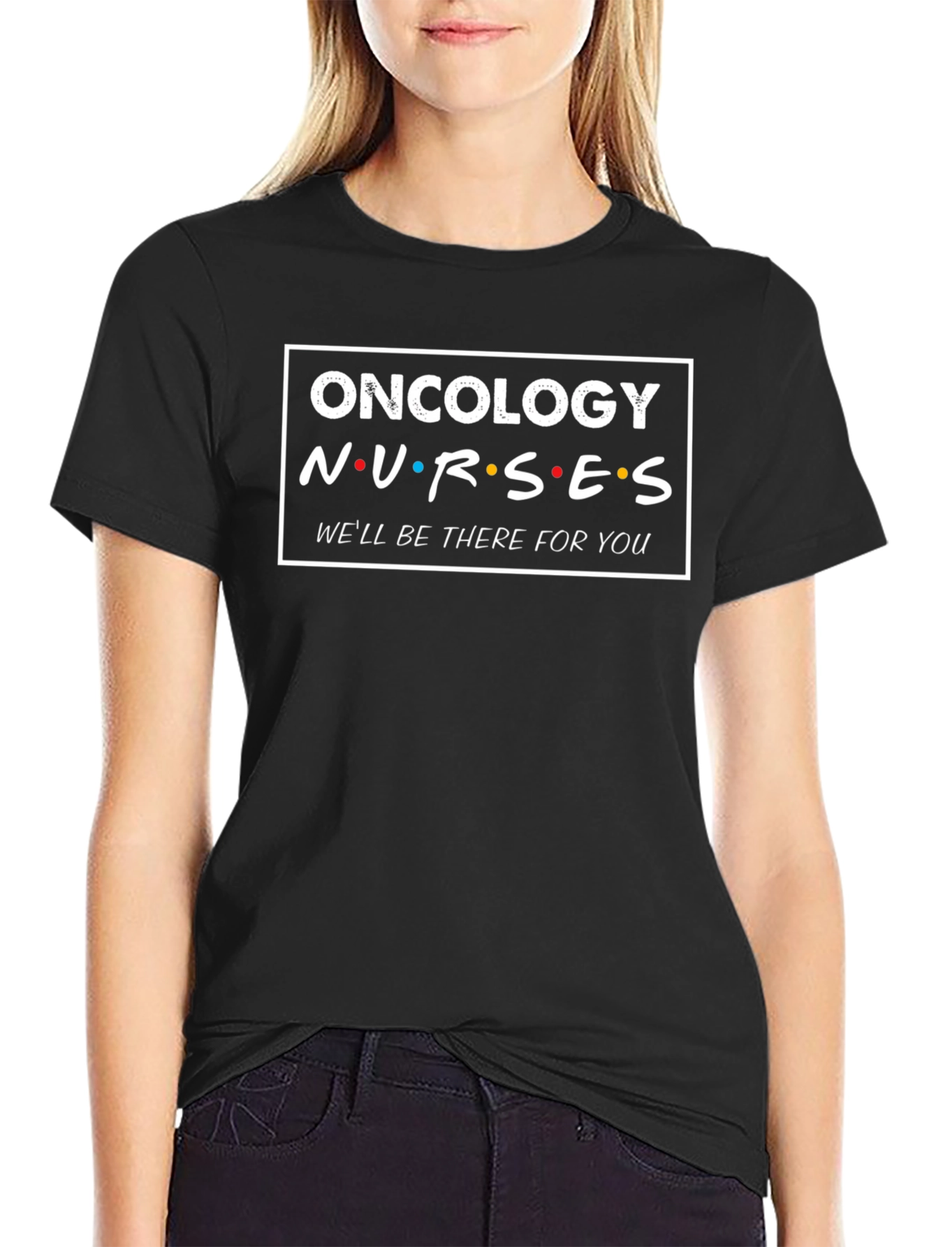 Oncology Nurses Friends Inspired Graphic T-Shirt