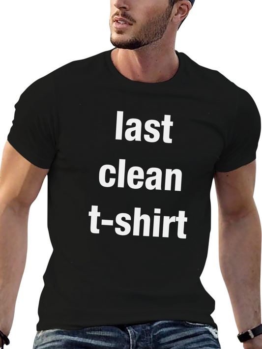 Last Clean T-Shirt Graphic Tee
