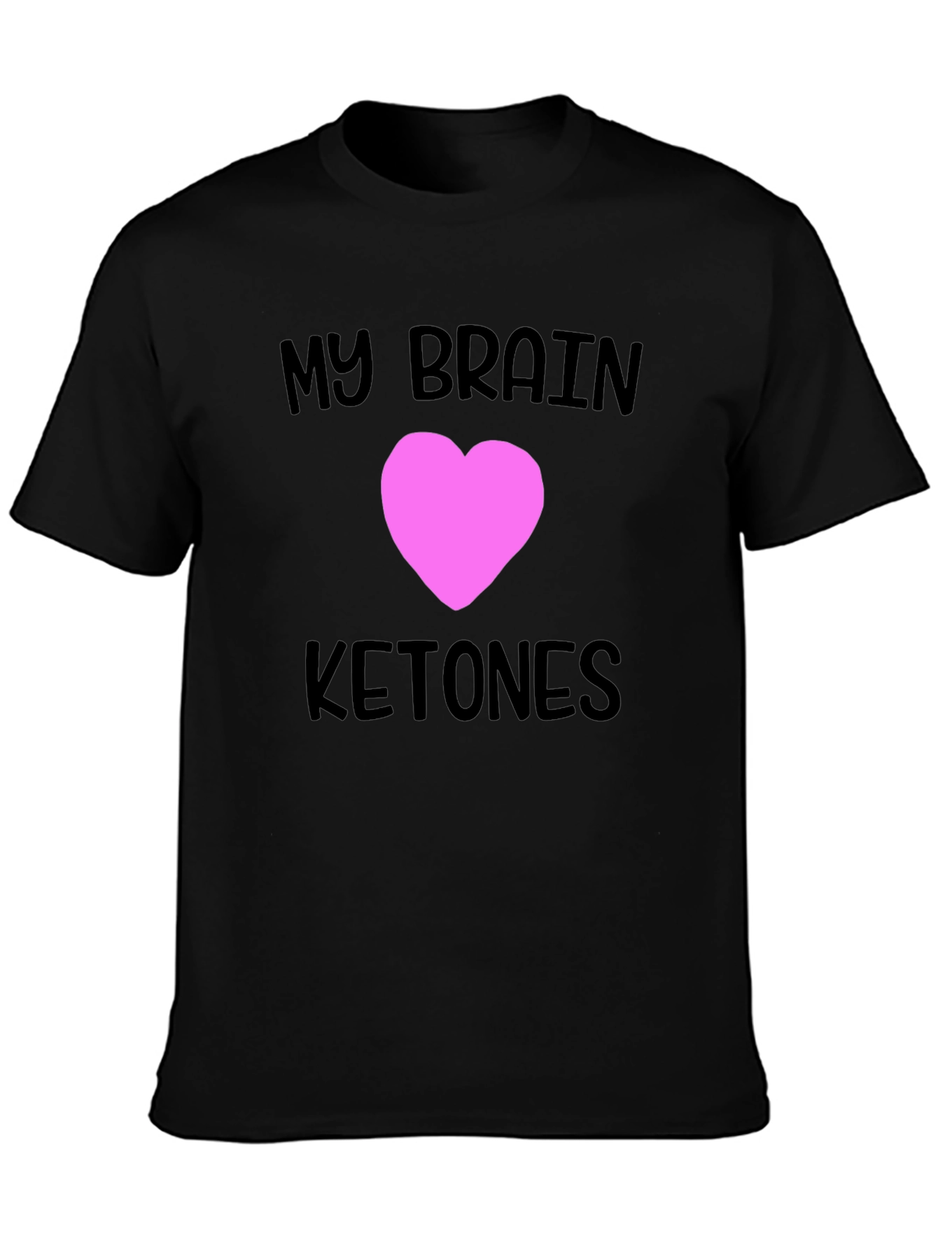 My Brain Loves Ketones Black T-Shirt