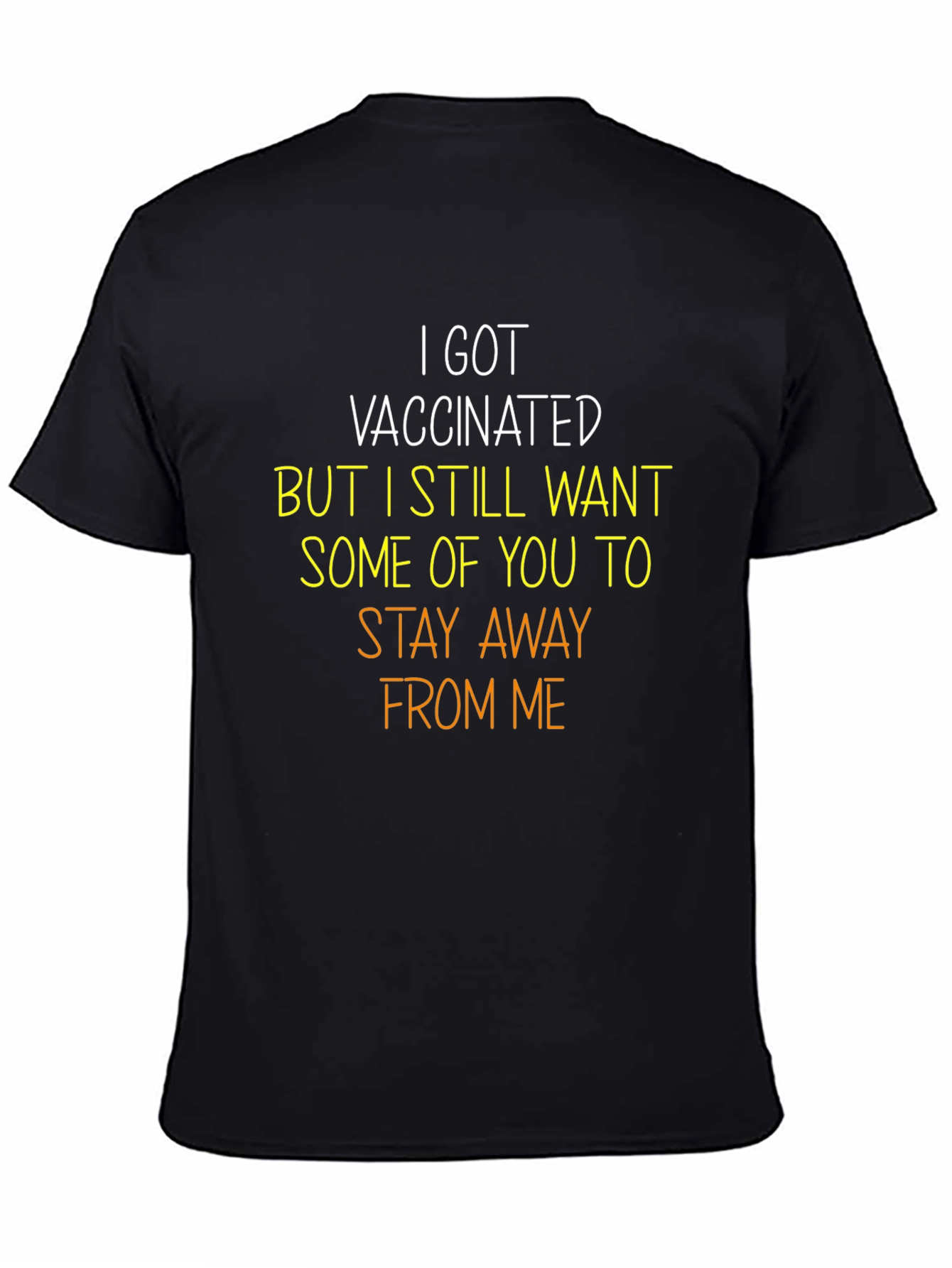Vaccinated Humor Tee - Stay Away Sarcastic T-Shirt
