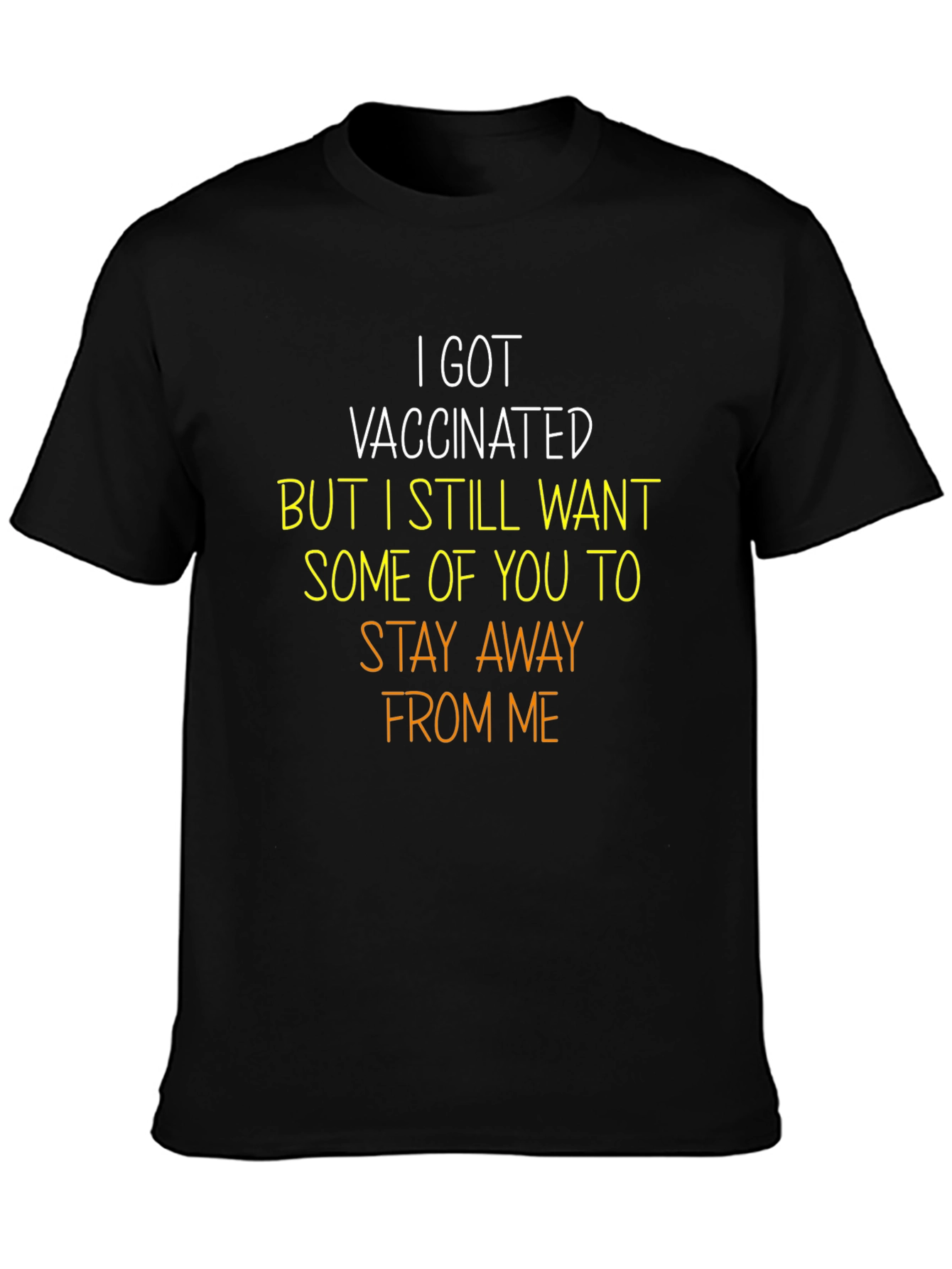 Vaccinated Humor Tee - Stay Away Sarcastic T-Shirt