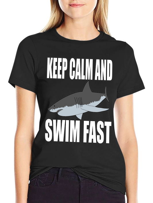 Keep Calm and Swim Fast Shark T-Shirt