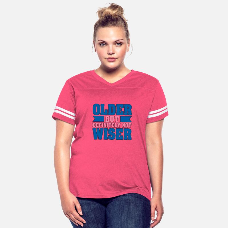 Old Person Sarcastic Older Definitely Not Wiser