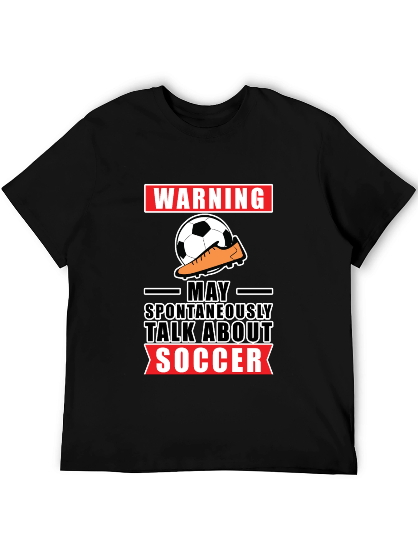 Warning: May Spontaneously Talk About Soccer T-Shirt