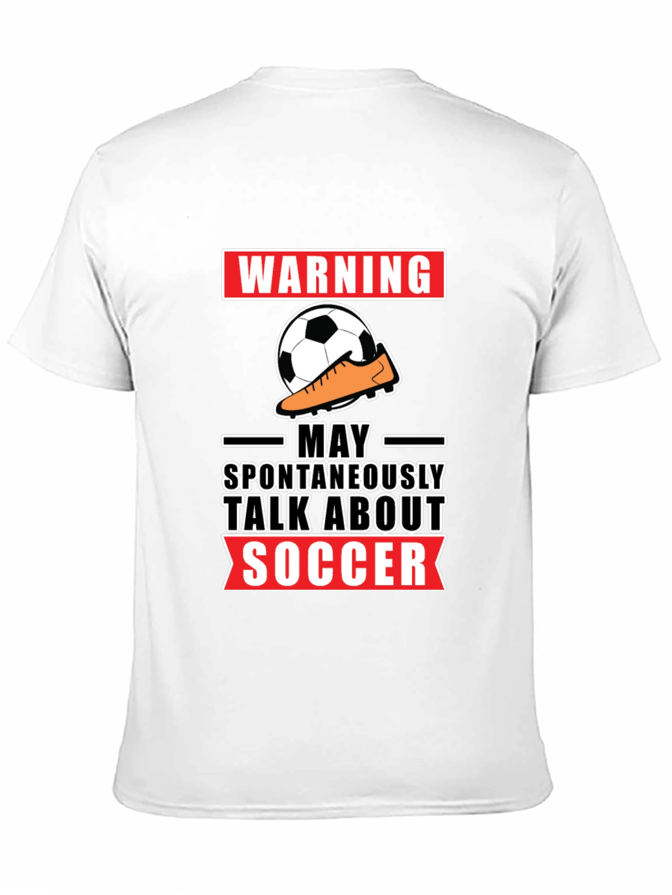 Warning: May Spontaneously Talk About Soccer T-Shirt
