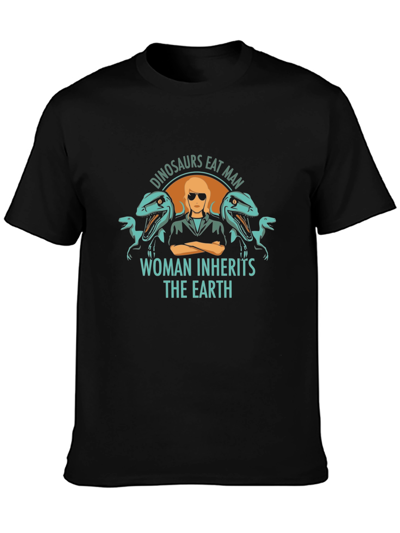 Dinosaurs Eat Man T-Shirt - Woman Inherits Earth Tee
