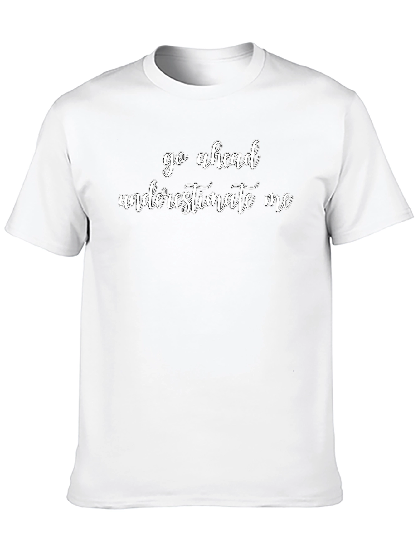 Go Ahead Underestimate Me Graphic Tee - Black