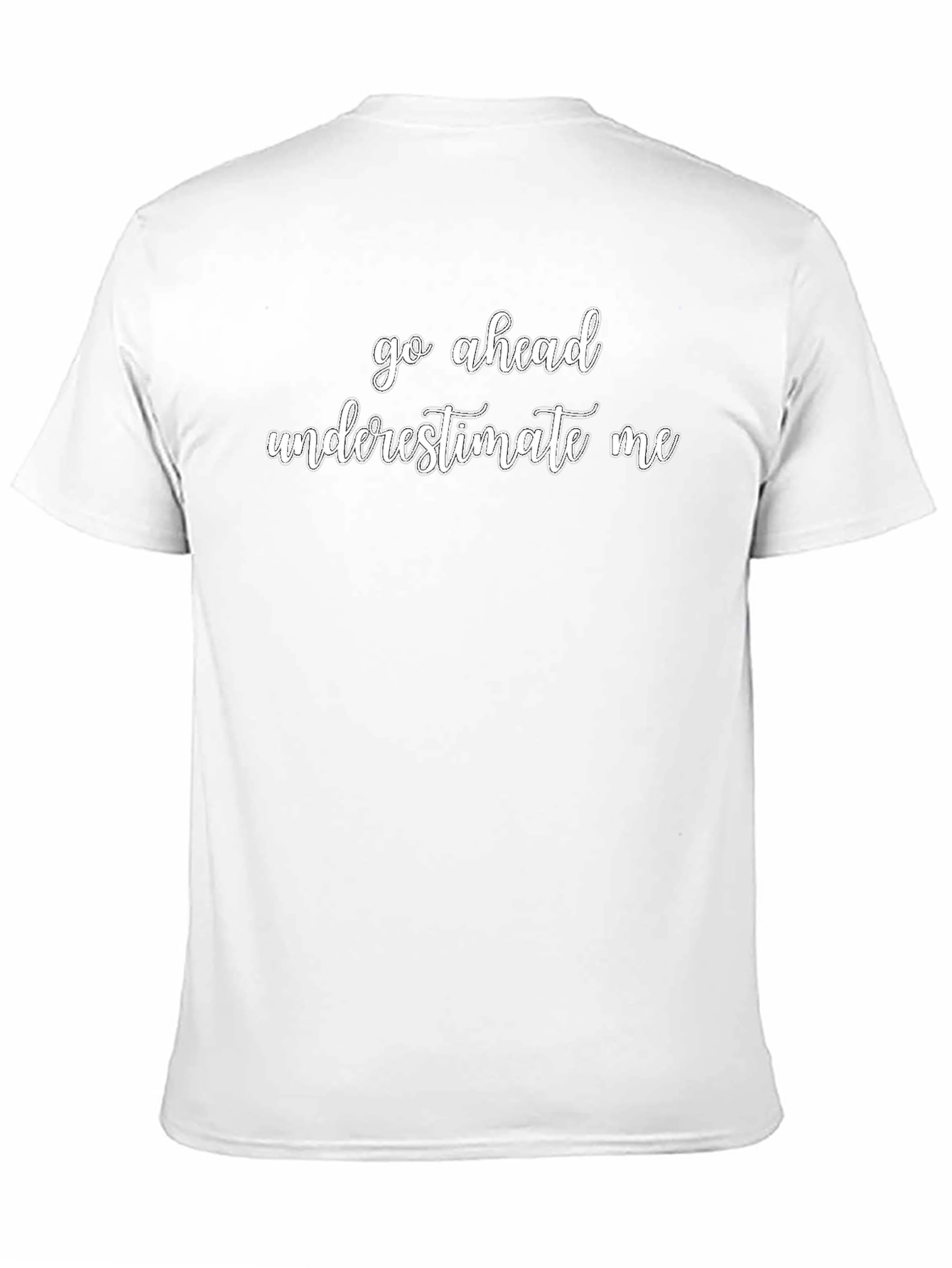 Go Ahead Underestimate Me Graphic Tee - Black