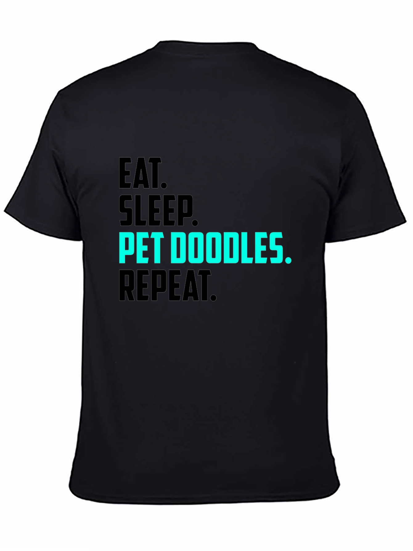 Eat Sleep Pet Doodles Repeat T-Shirt