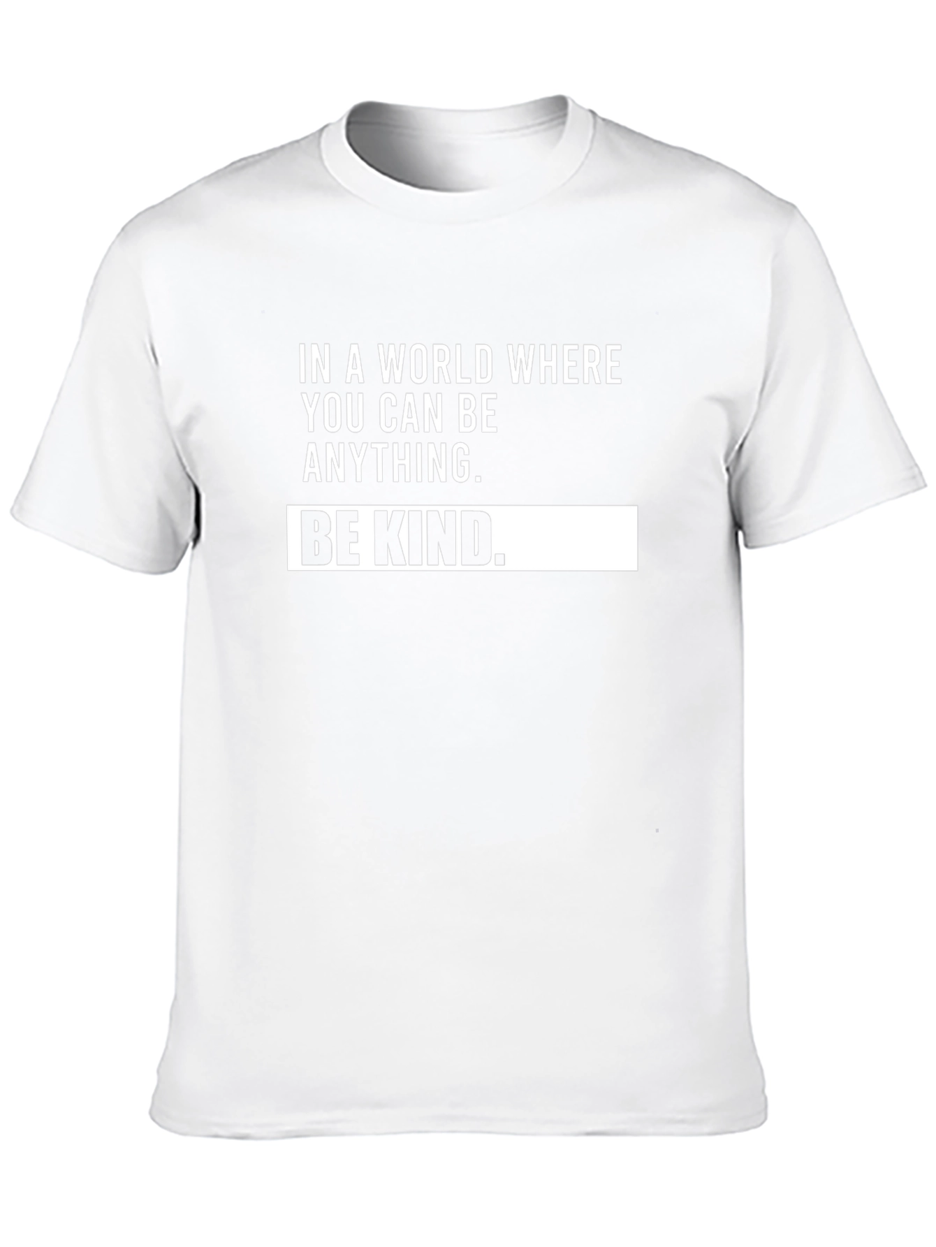 Be Kind T-Shirt - Inspirational Message