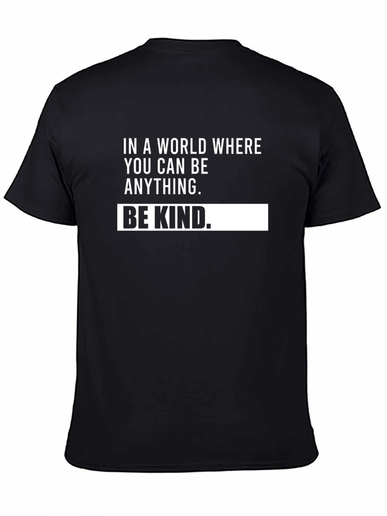 Be Kind T-Shirt - Inspirational Message