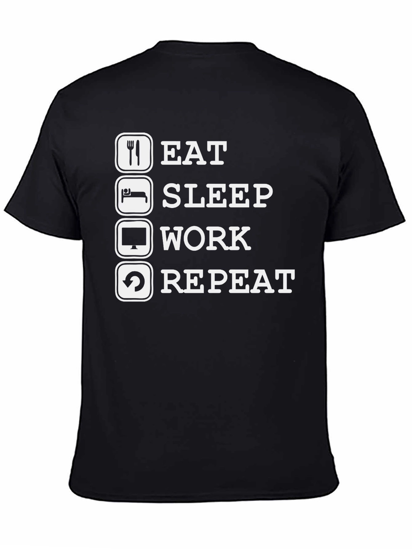 Eat Sleep Work Repeat Funny T-Shirt