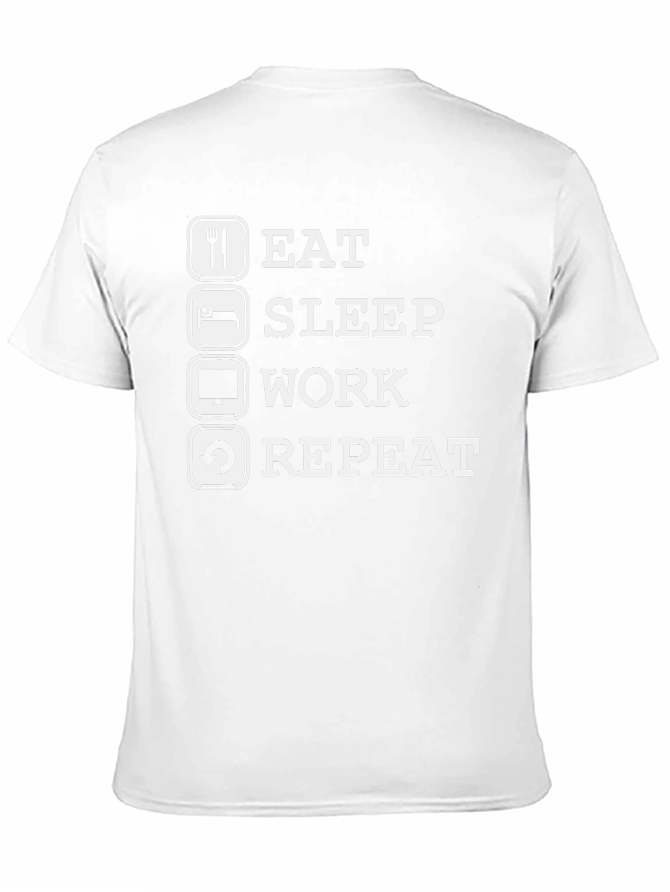 Eat Sleep Work Repeat Funny T-Shirt