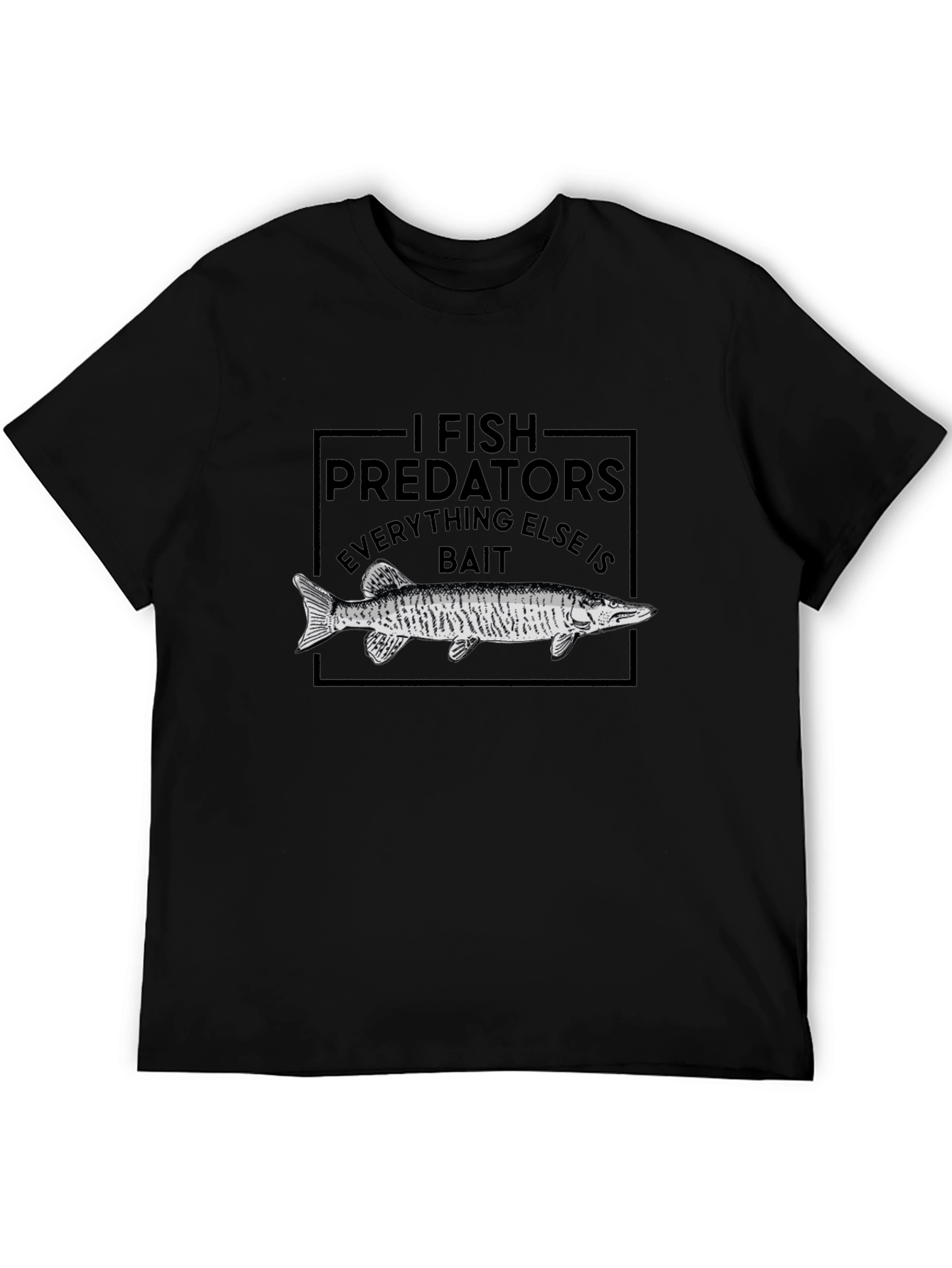 I Fish Predators T-Shirt