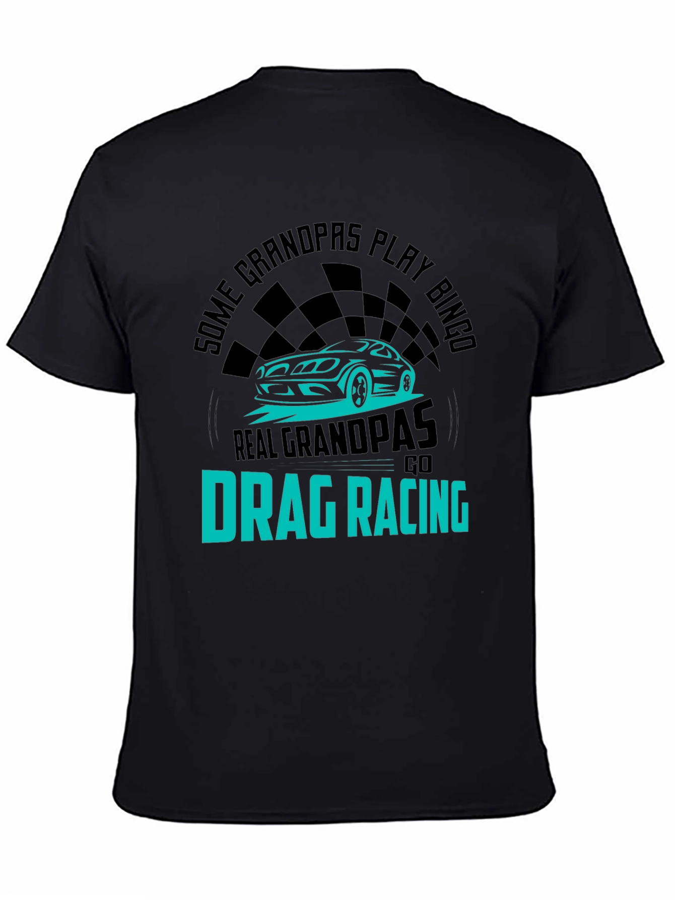 Real Grandpas Go Drag Racing T-Shirt - Black