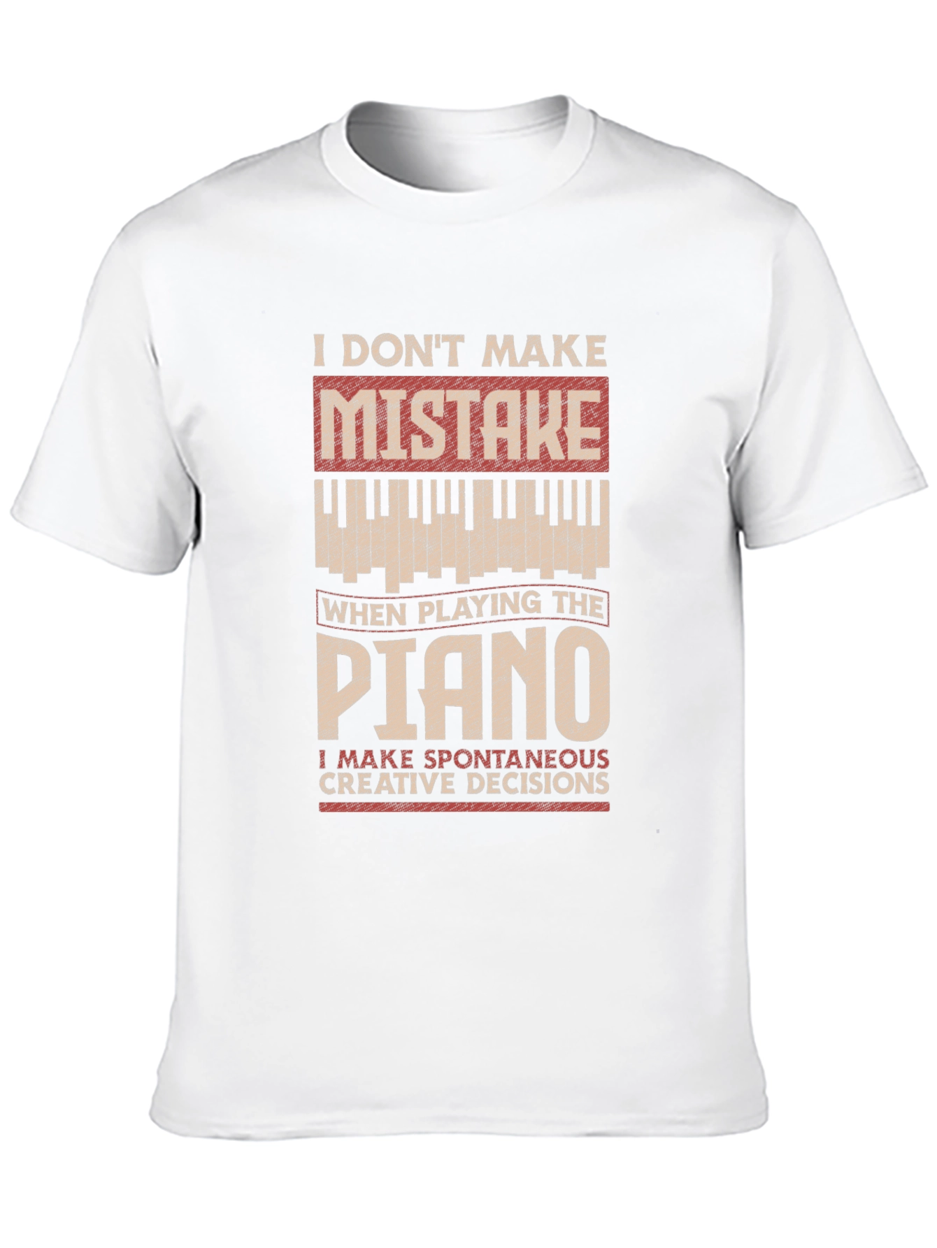 Funny Piano T-Shirt: I Dont Make Mistakes