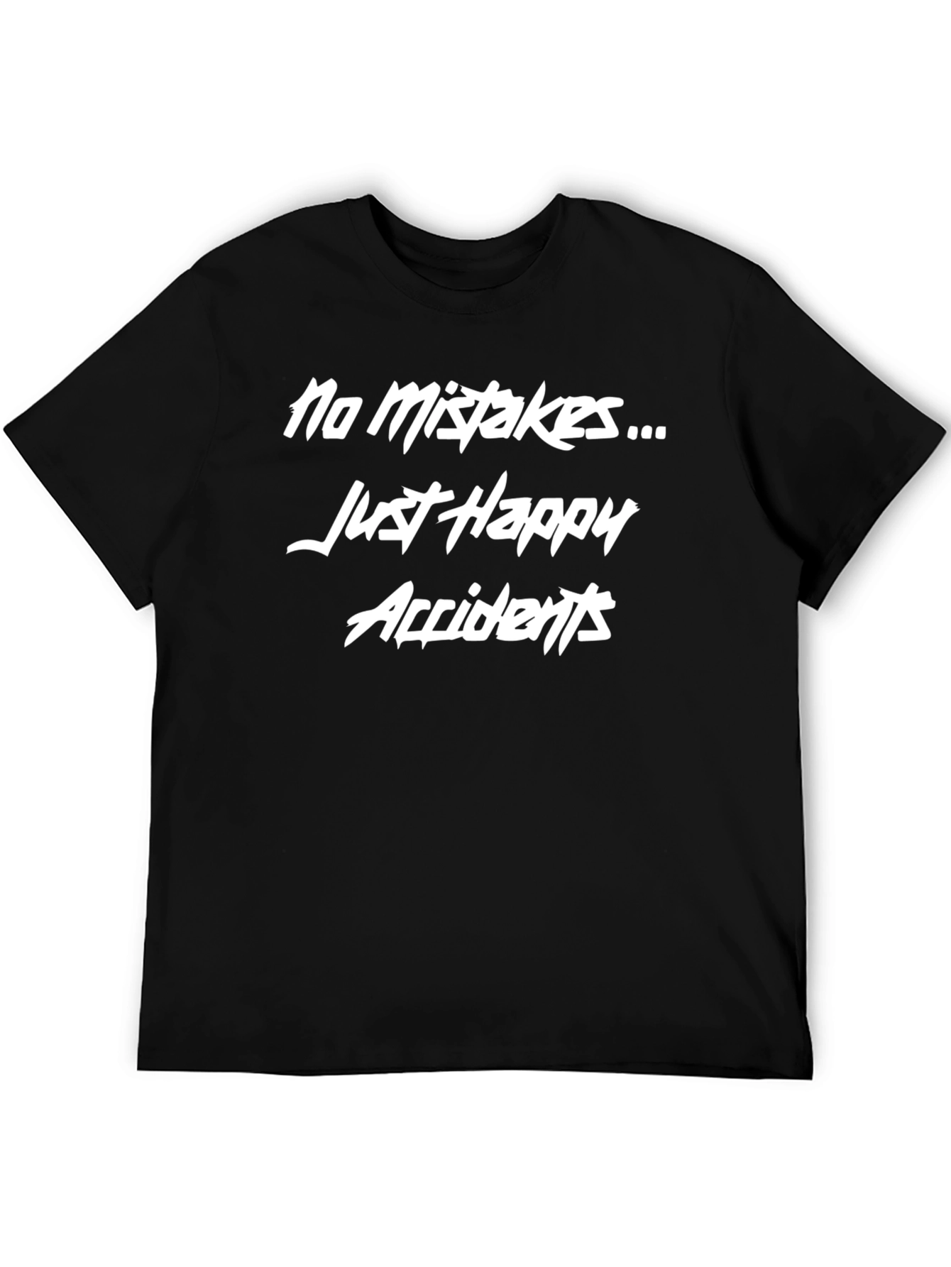 No Mistakes Just Happy Accidents Funny Graphic T-Shirt