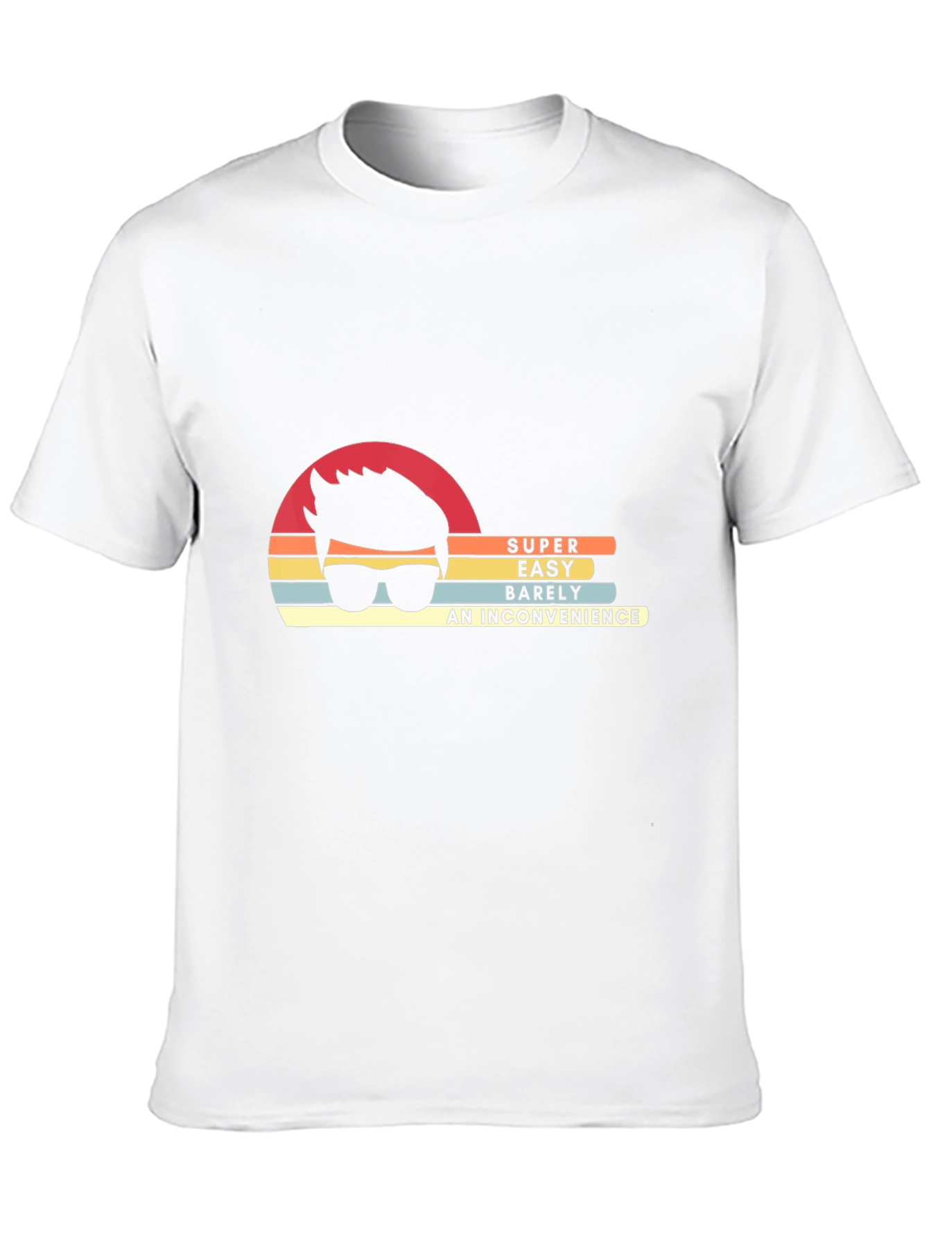 Super Easy Inconvenience T-Shirt