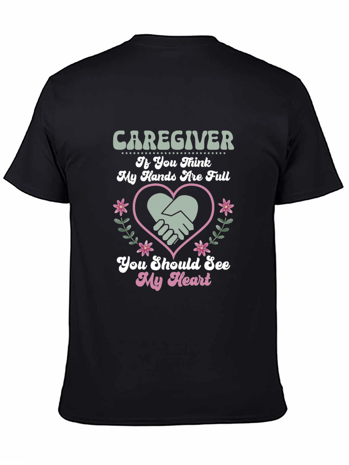 Caregiver Heart Graphic Tee - Full Hands Big Heart