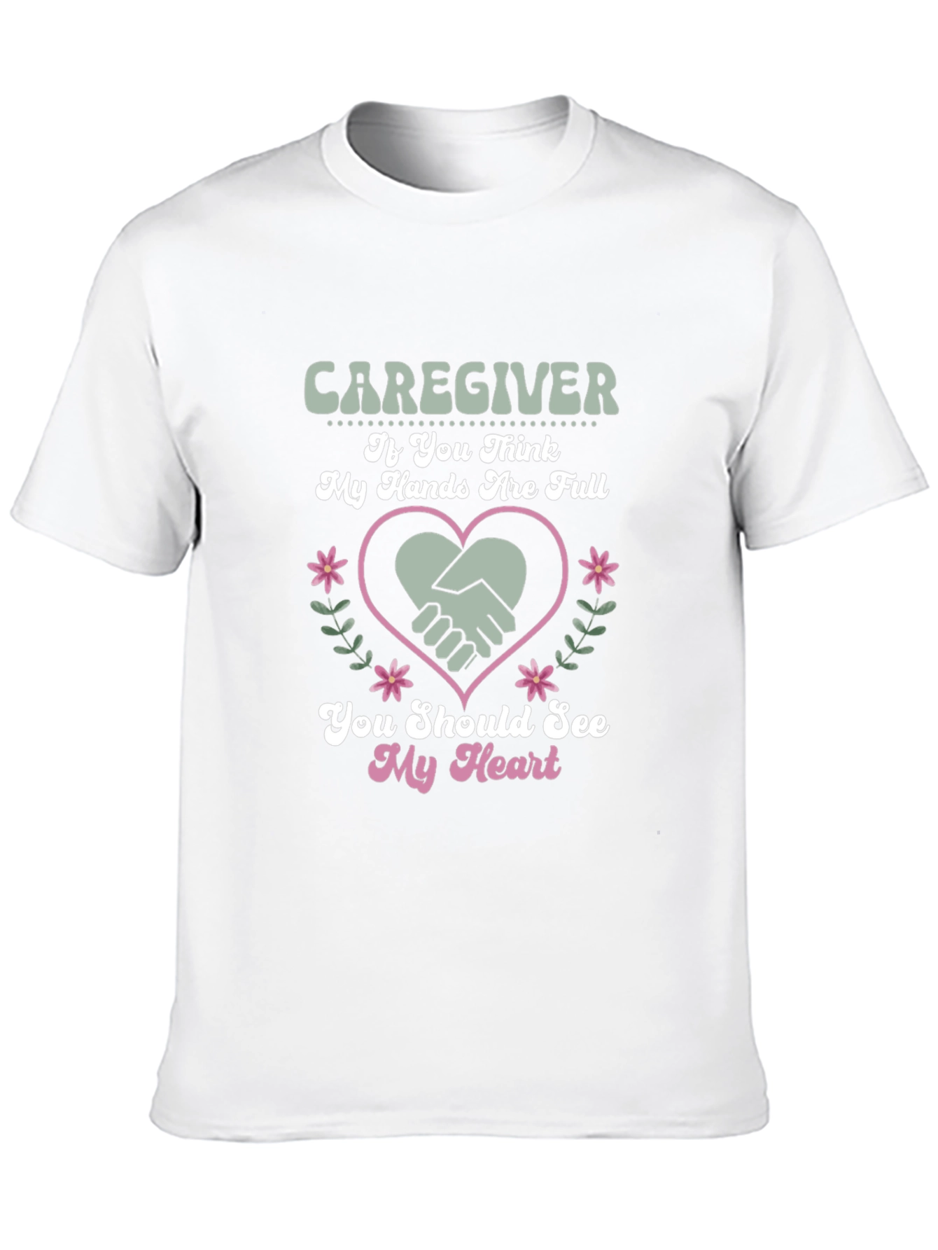 Caregiver Heart Graphic Tee - Full Hands Big Heart