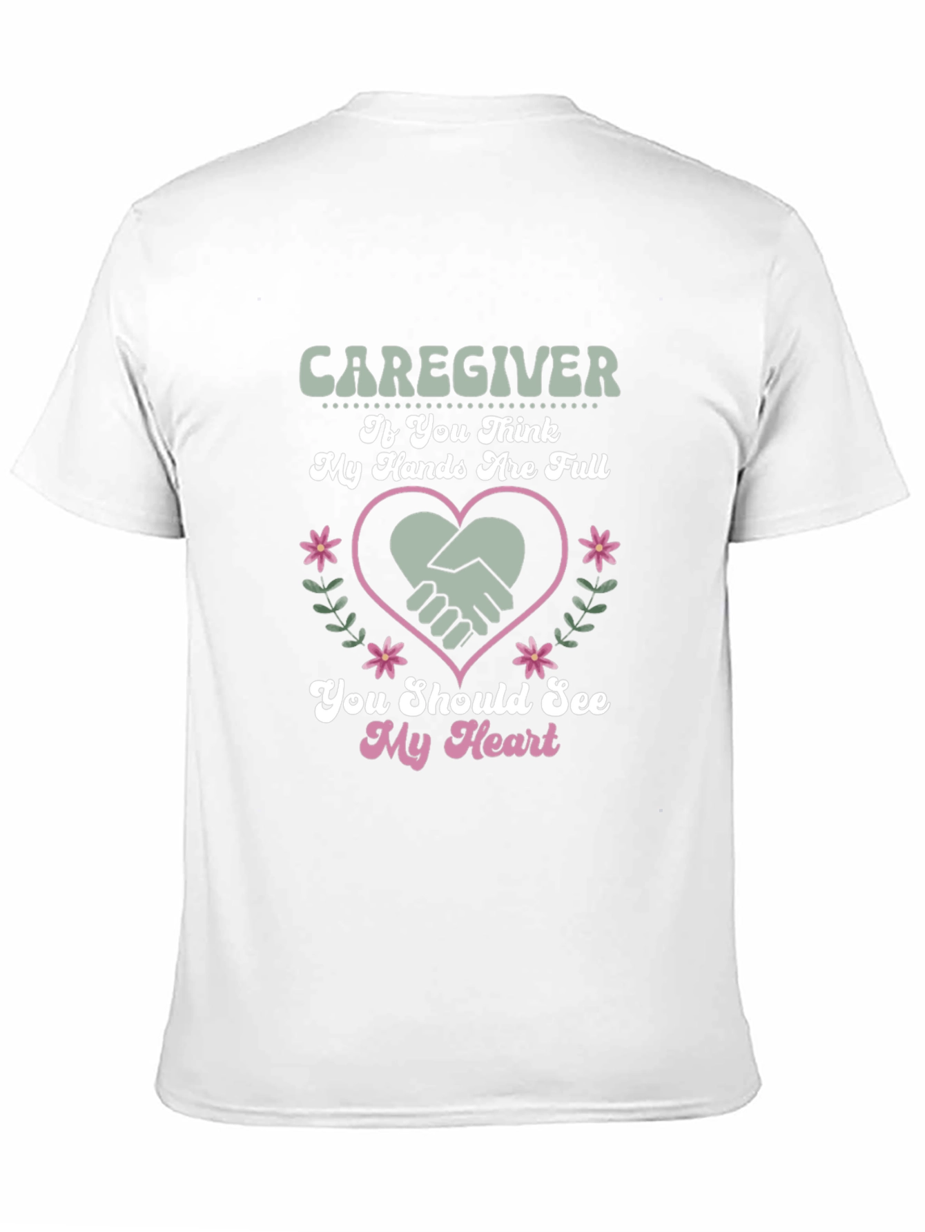 Caregiver Heart Graphic Tee - Full Hands Big Heart