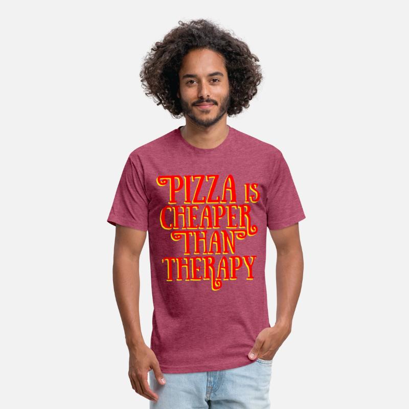 PIZZA IS CHEAPER THAN THERAPY