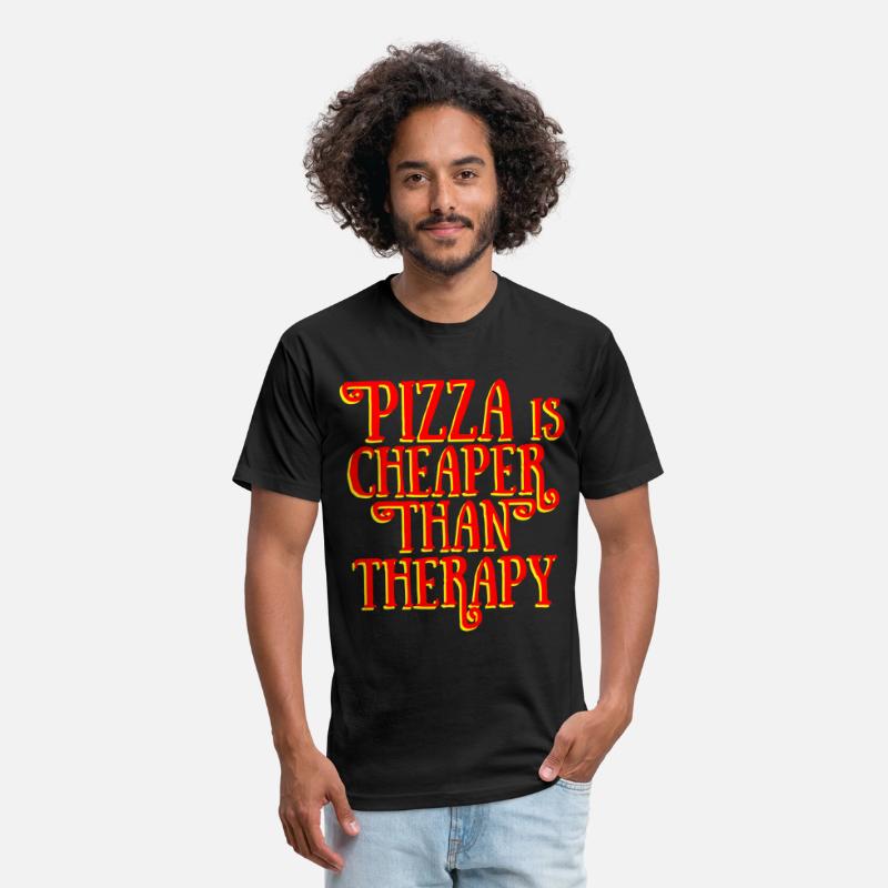 PIZZA IS CHEAPER THAN THERAPY