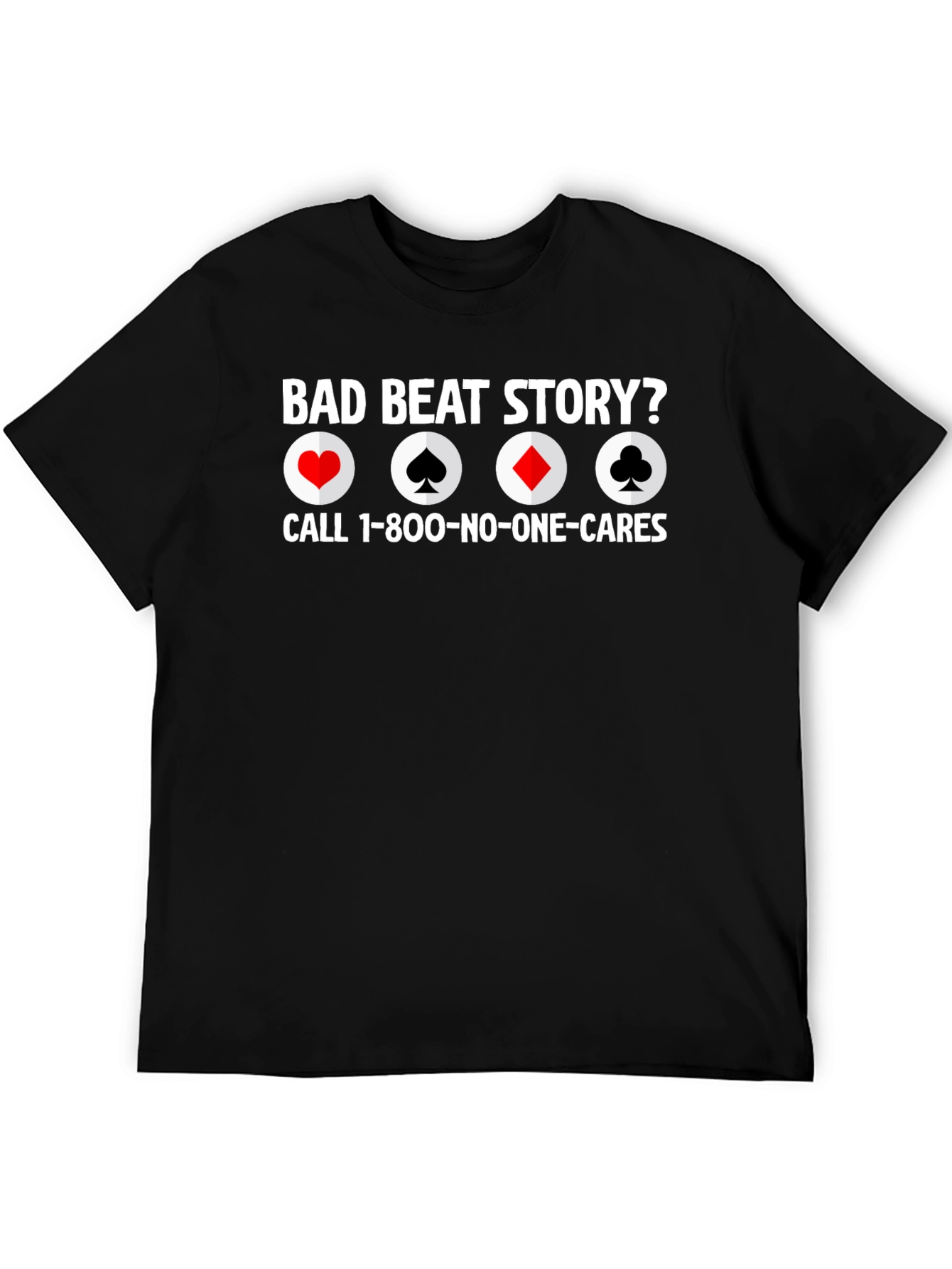 Bad Beat Story Poker T-Shirt Funny Design
