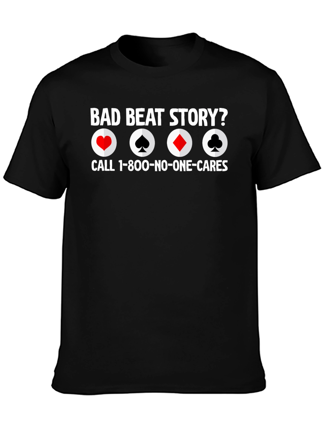 Bad Beat Story Poker T-Shirt Funny Design