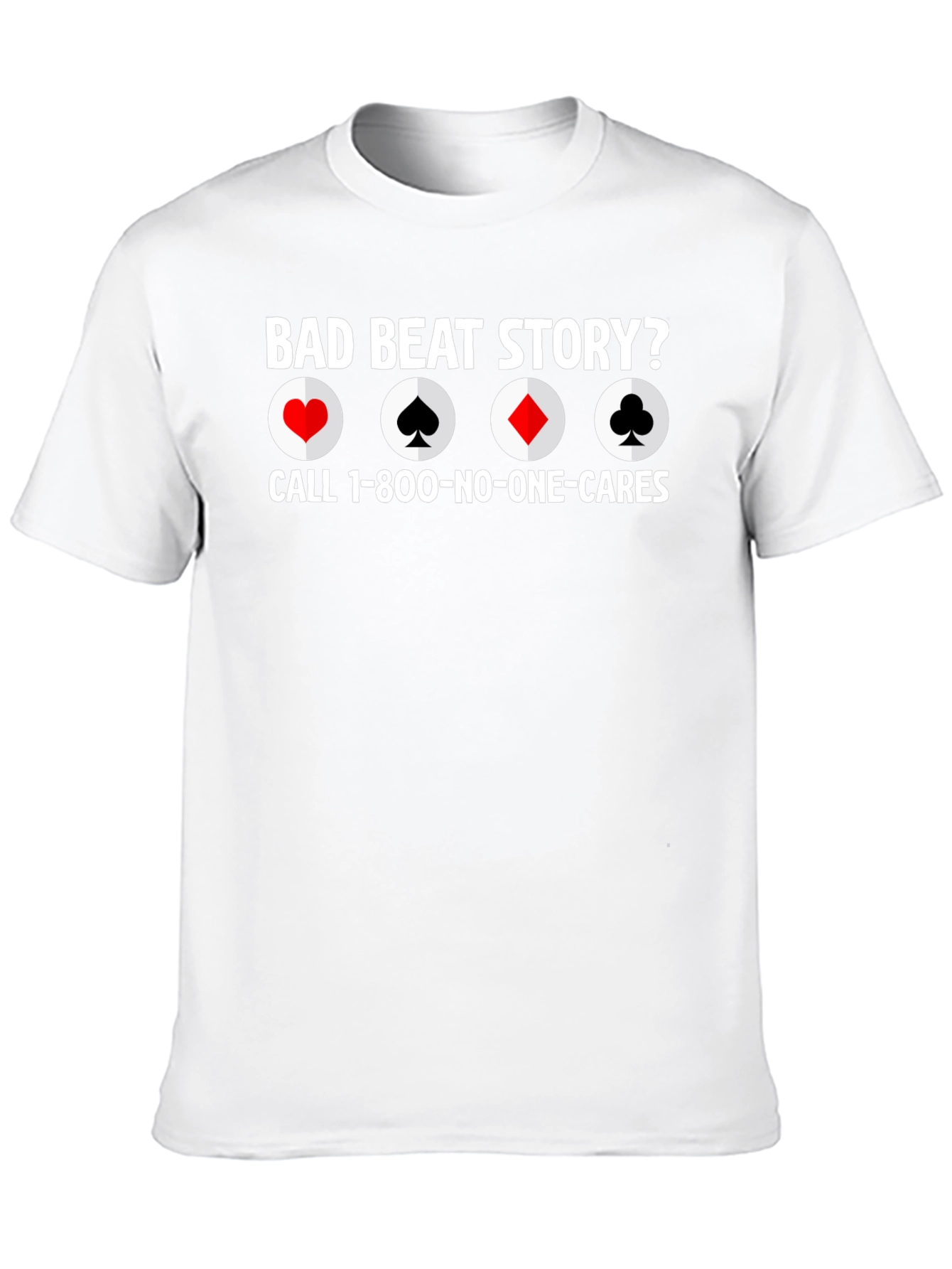 Bad Beat Story Poker T-Shirt Funny Design